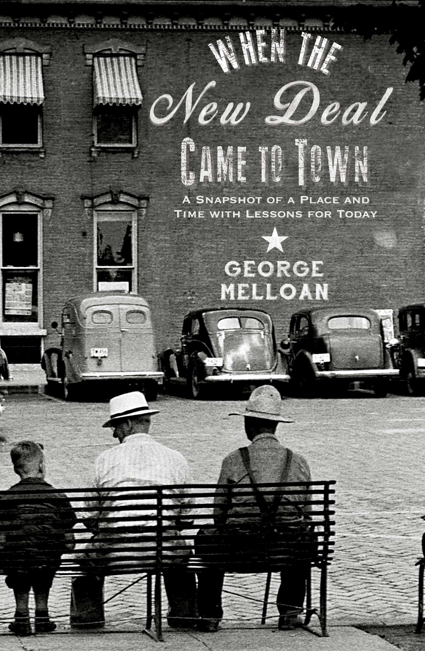 Buy When the New Deal Came to Town: A Snapshot of a Place and Time with Lessons for Today — BookShops.in