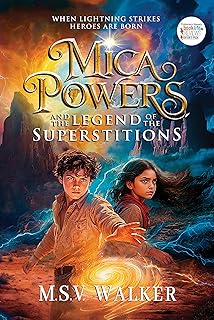 Mica Powers and the Legend of the Superstitions: When Lightning Strikes Heroes Are Born (English Edition)