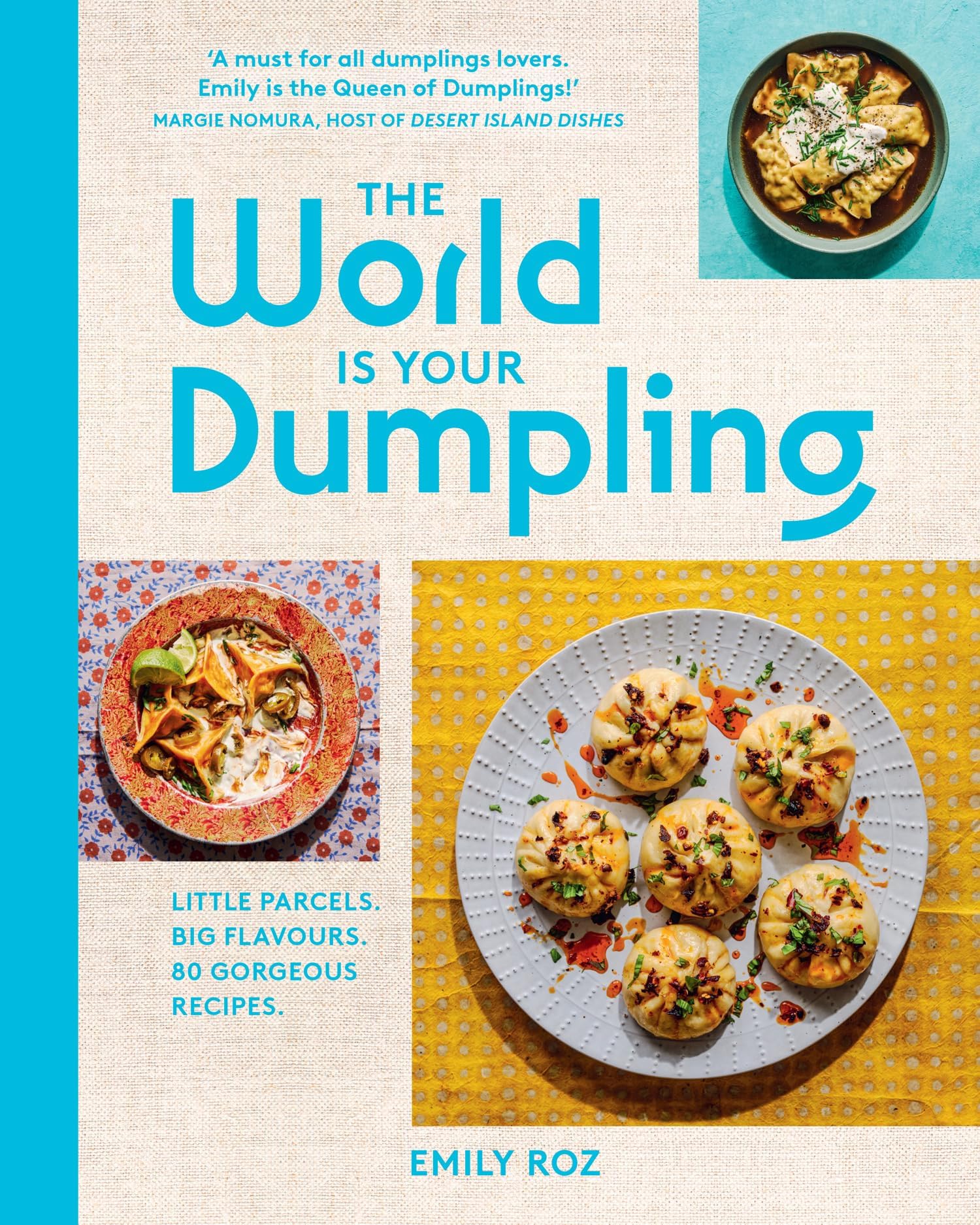 HarperCollins The World Is Your Dumpling: Over 80 simple, tasty and comforting recipes celebrating dumplings from around the world in this delicious new cookbook!