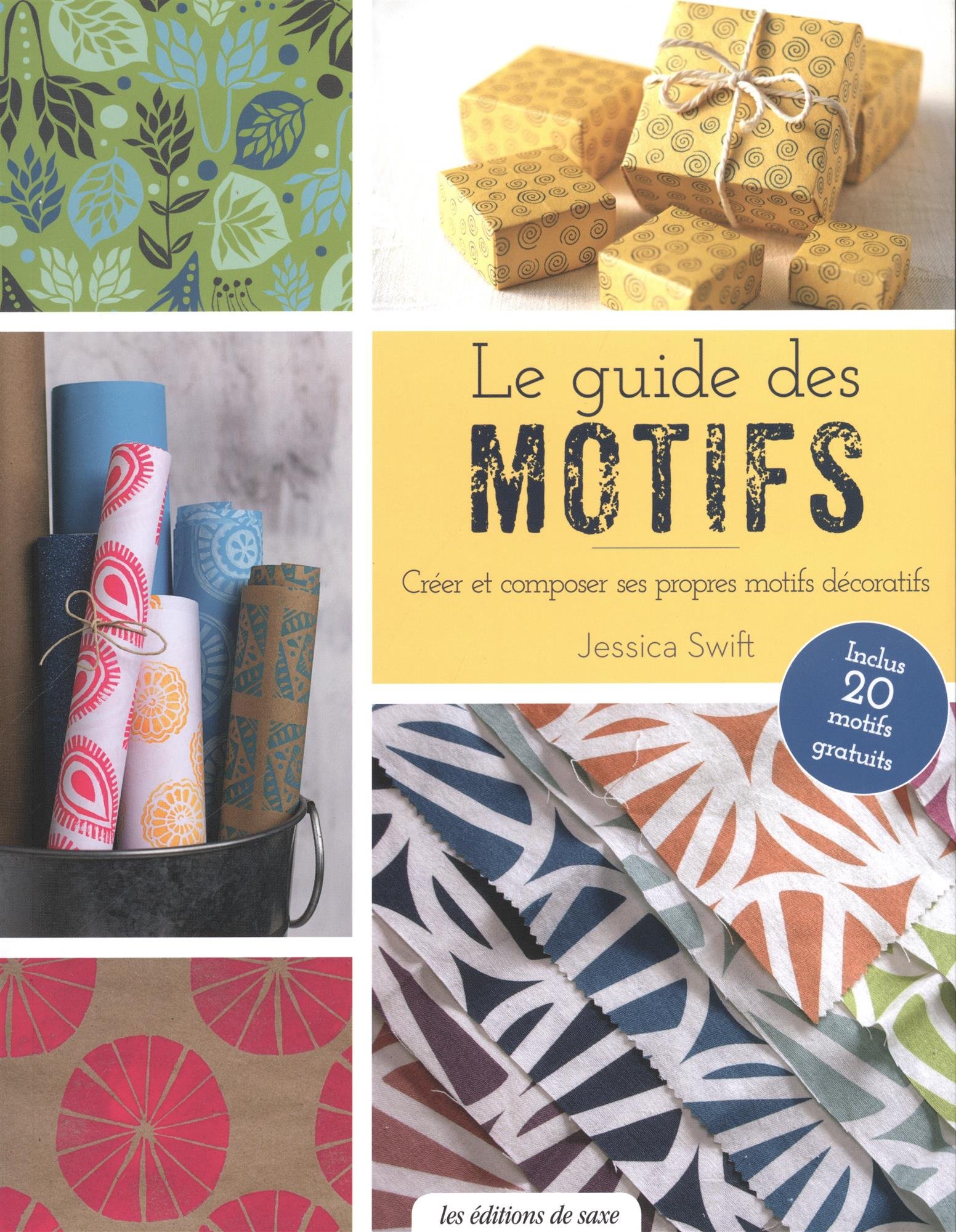 LE GUIDE DES MOTIFS: Créer et composer ses propres motifs décoratifs