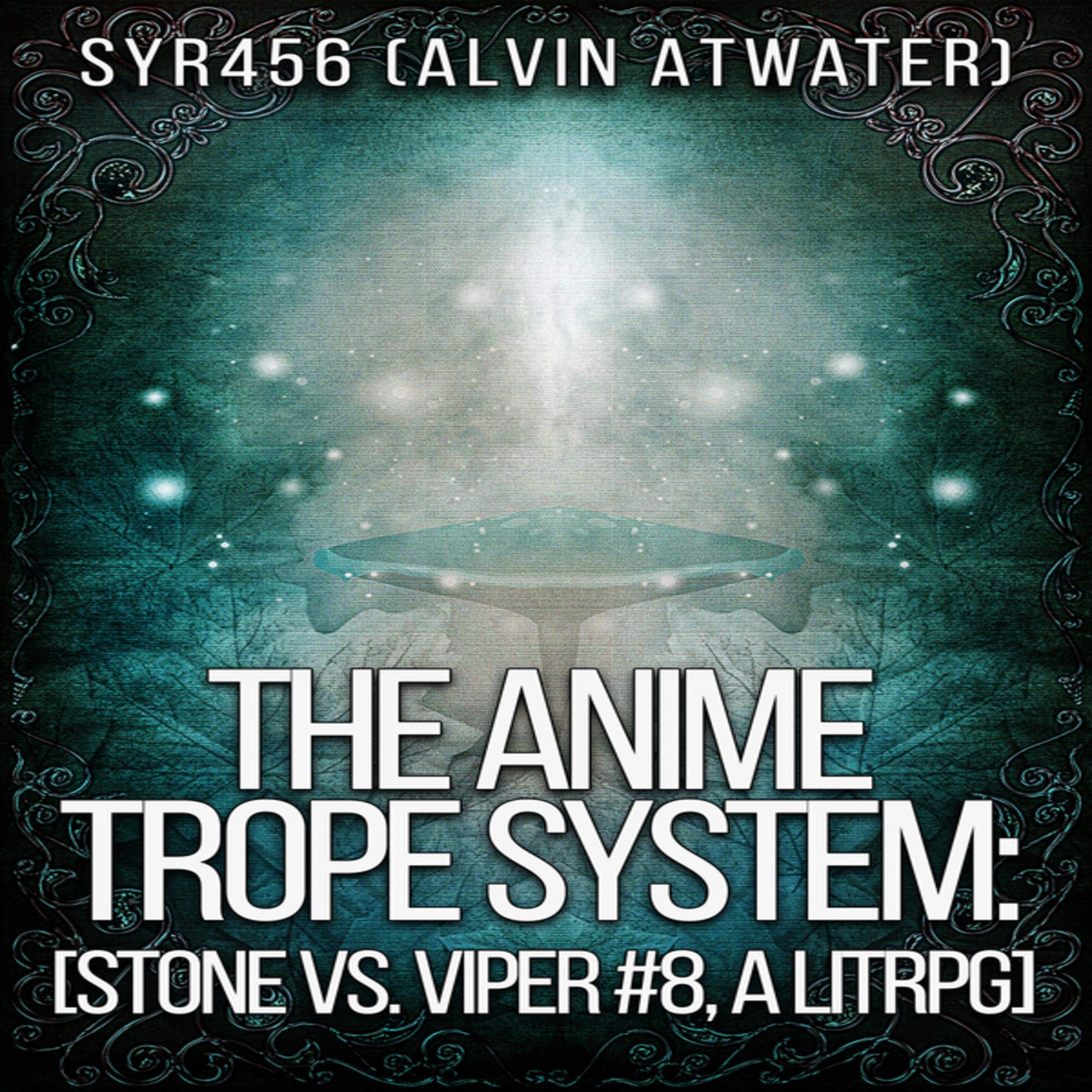 Cover art for The Anime Trope System: Stone vs. Viper, #8 a LitRPG (ATS)
