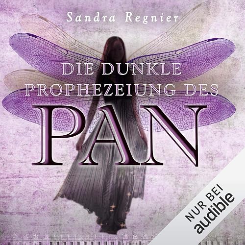 Die dunkle Prophezeiung des Pan: Die Pan-Trilogie 2