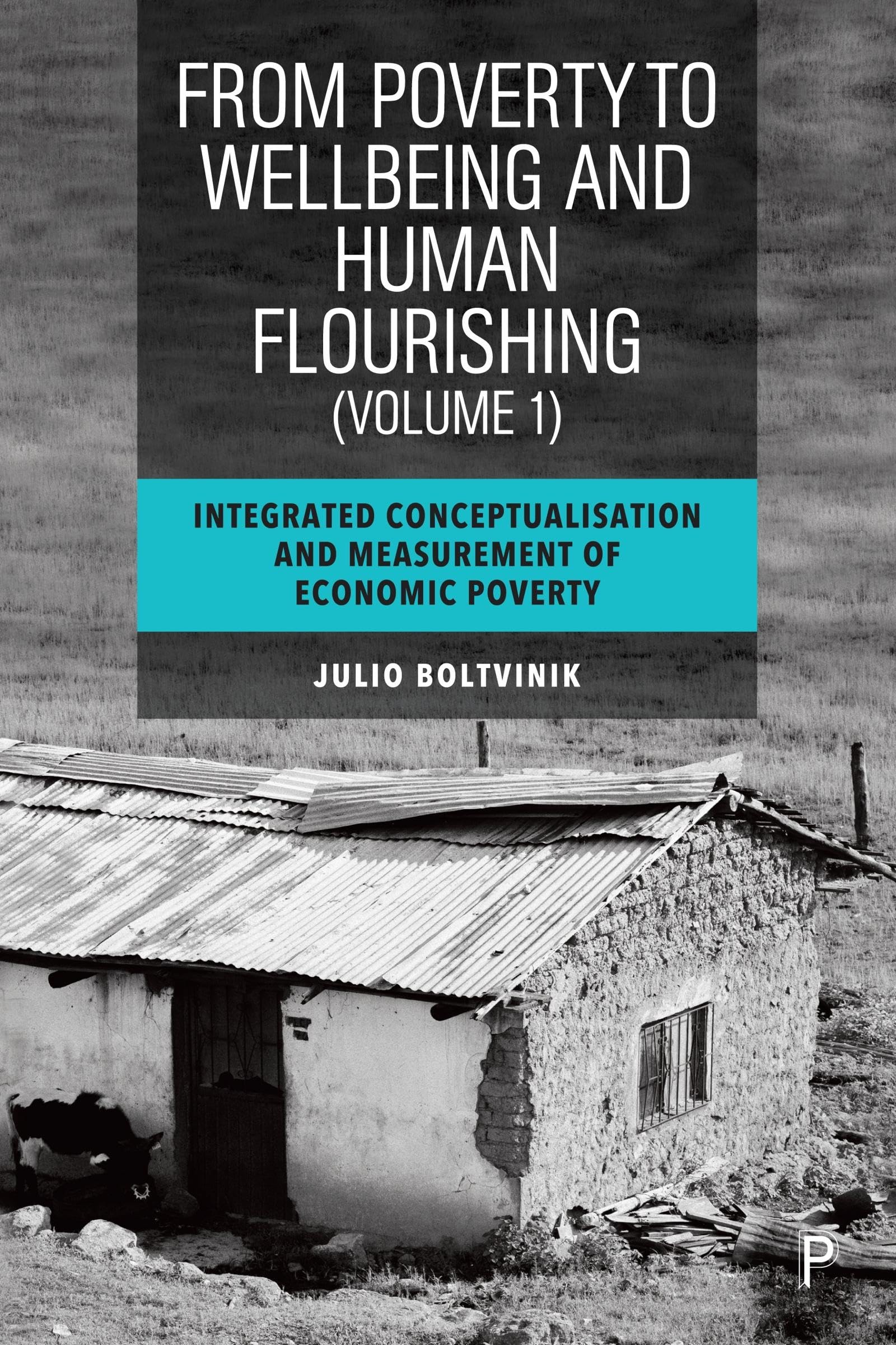 From Poverty to Well-Being and Human Flourishing (Volume 1) b... - 9781447368472