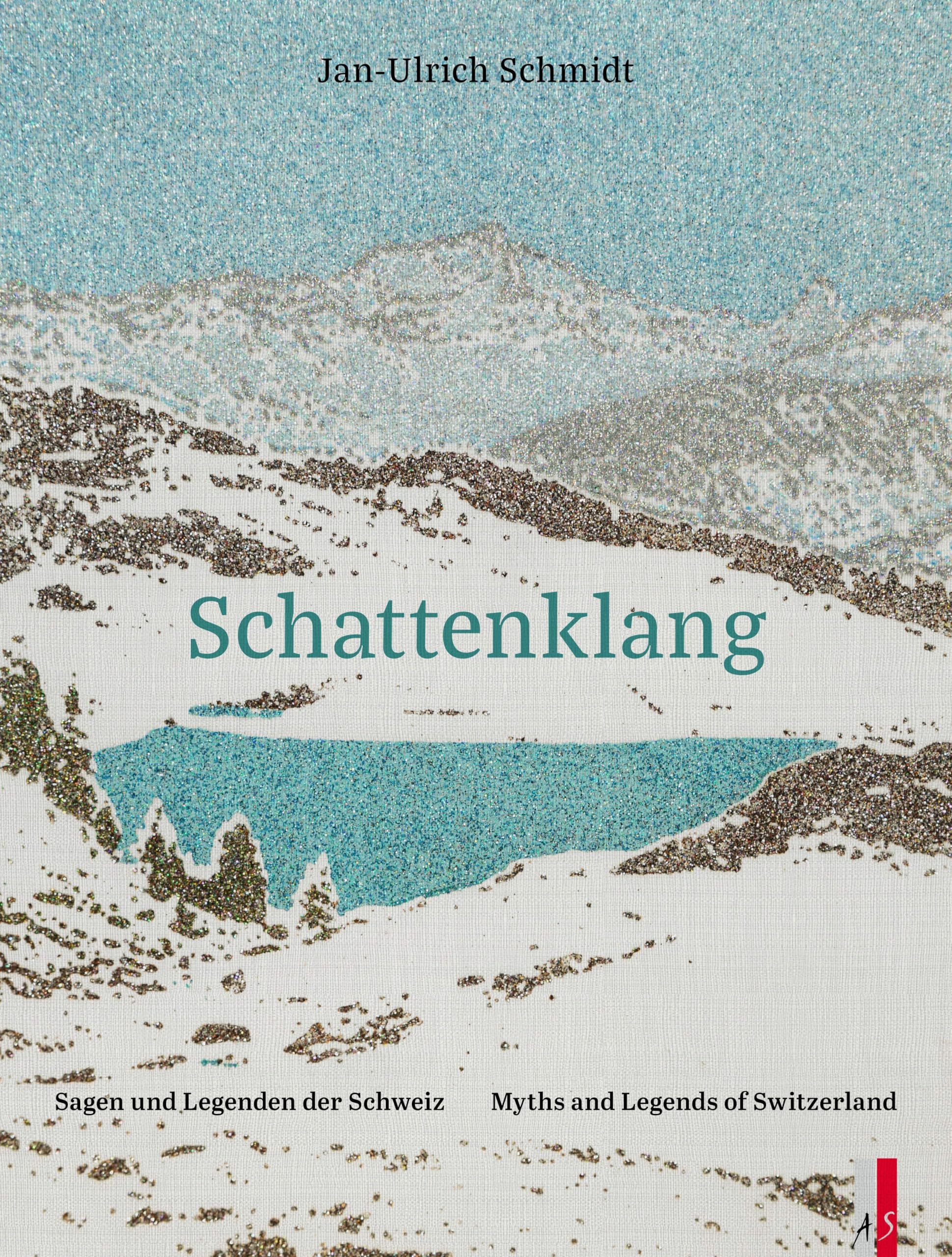 Schattenklang - Sagen und Legenden der Schweiz: Dreisprachig: deutsch / englisch / Dialekt