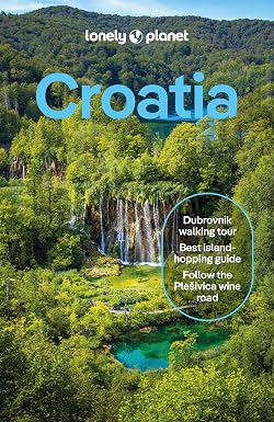 Lonely Planet Хорватия: подробные маршруты | Путешествуйте как местный житель | Советы от знатоков | охватывает Загреб, континентальную Хорватию, Истрию, Кварнер, Далмацию, Дубровник и многое другое (путеводитель)