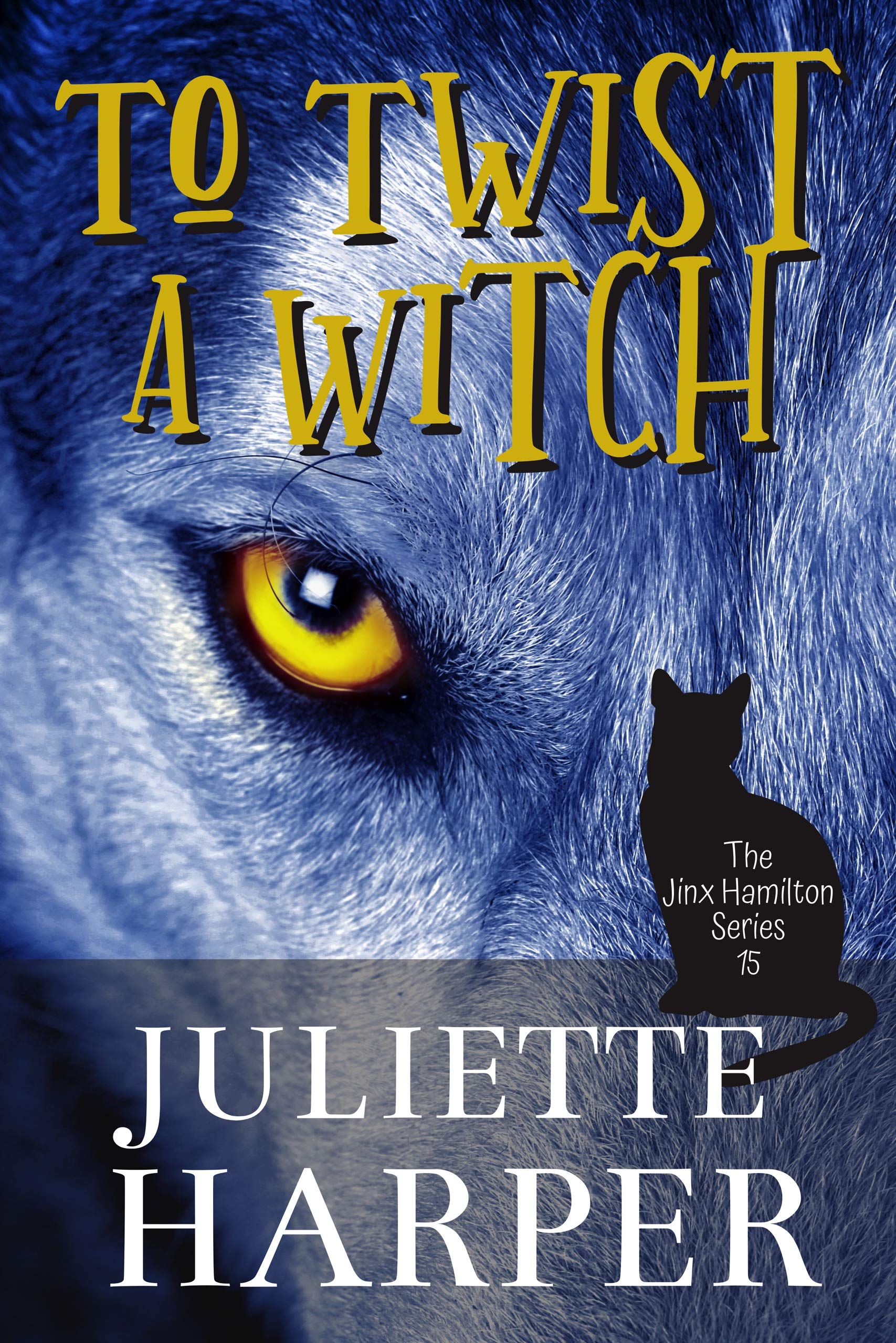 To Twist a Witch: The Jinx Hamilton Series - Book 15