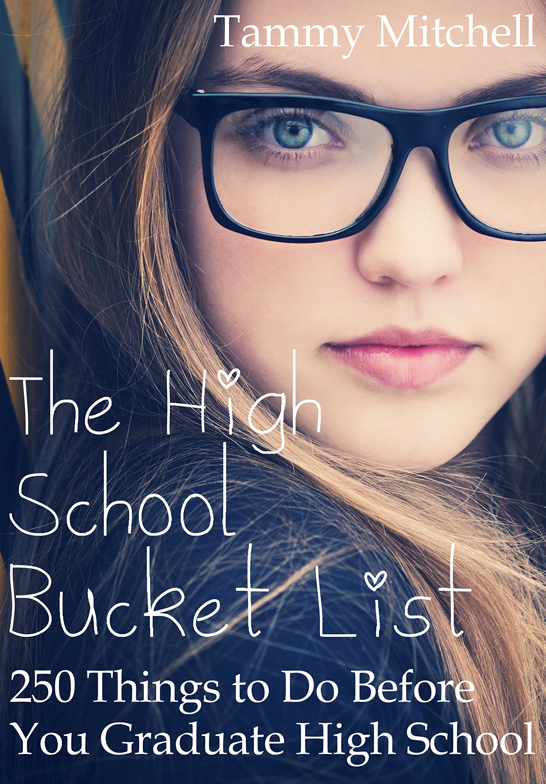 Buy The High School Bucket List 250 Things to Do Before You Graduate