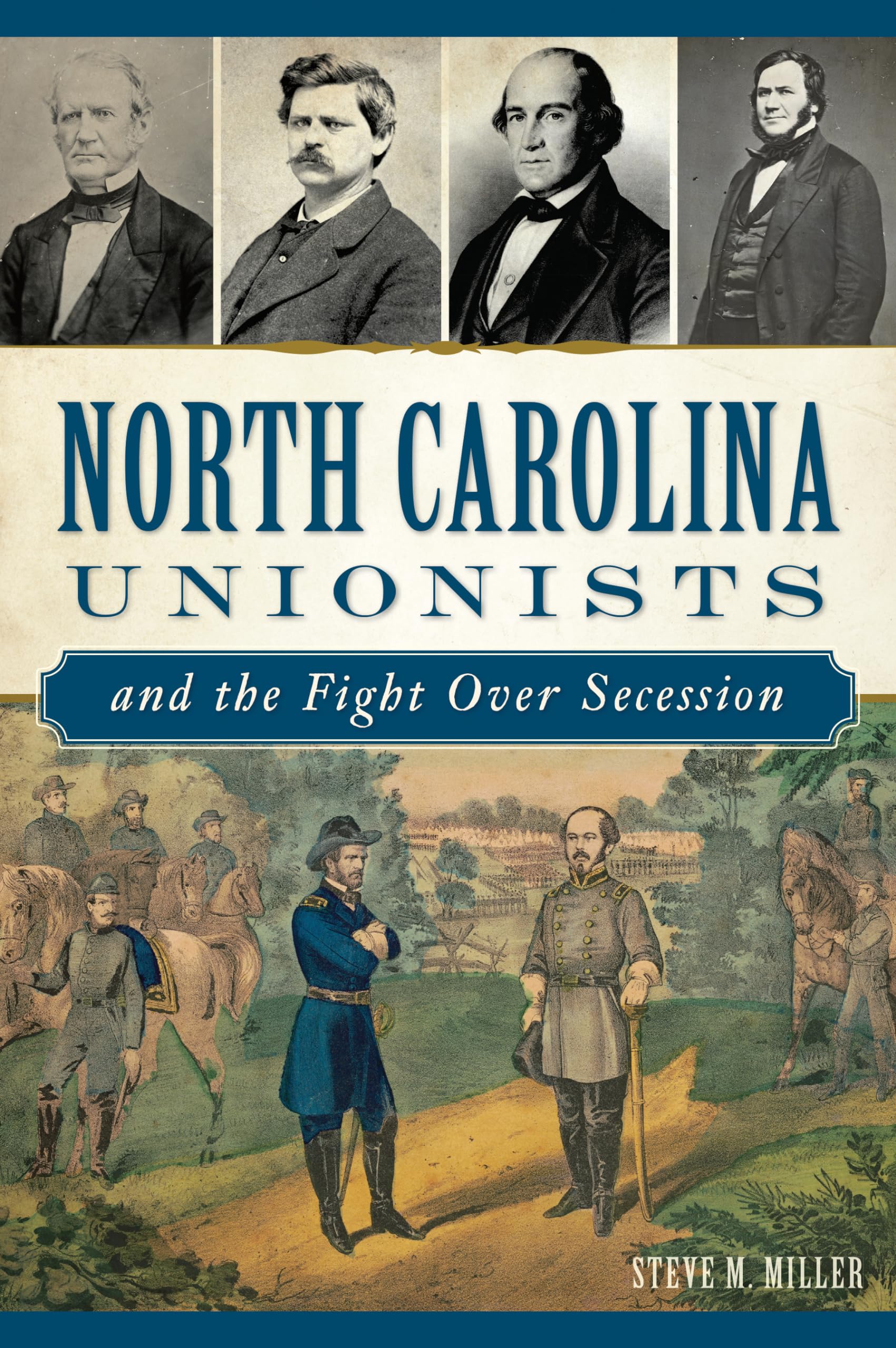 Buy North Carolina Unionists and the Fight over Secession (Civil War) — BookShops.in