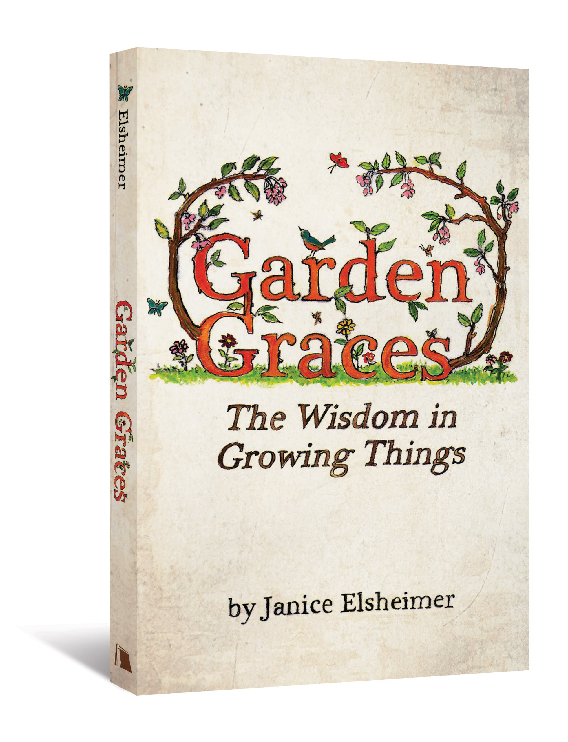 Buy Garden Graces: The Wisdom in Growing Things — BookShops.in