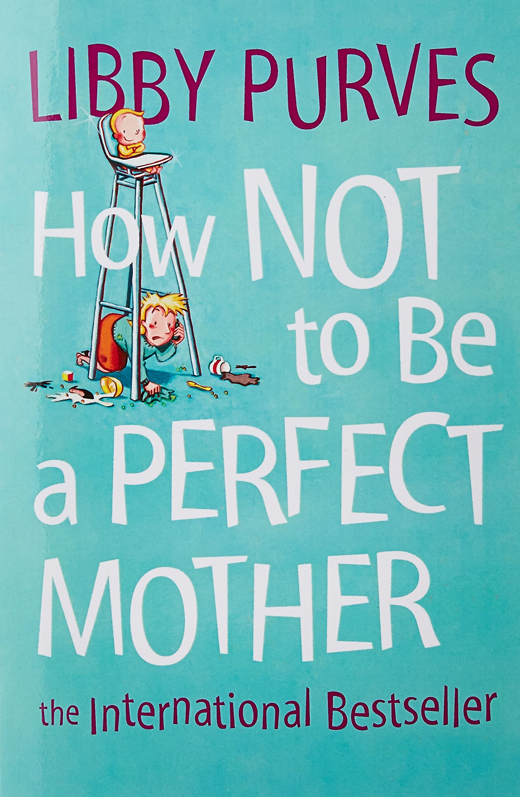 How Not to Be a Perfect Mother