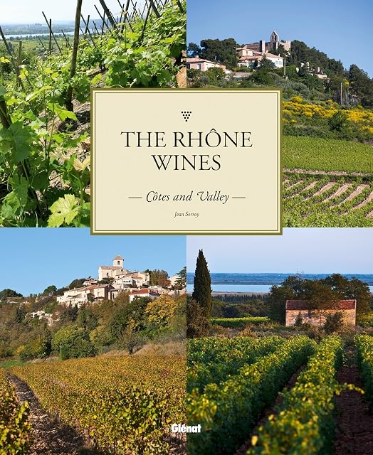 Portada de The Rhône Wines: Côtes and Valley
