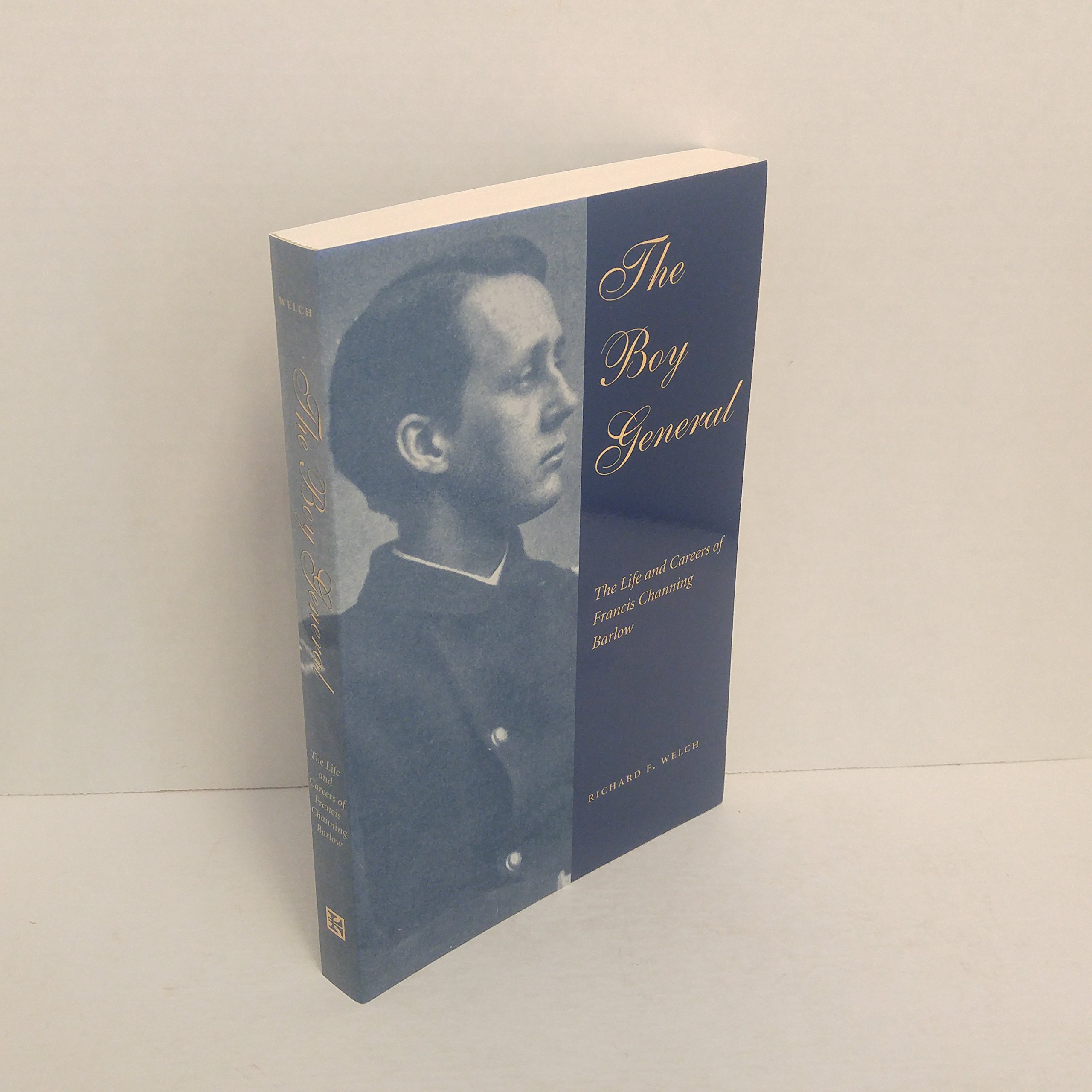 Buy The Boy General: The Life and Careers of Francis Channing Barlow — BookShops.in