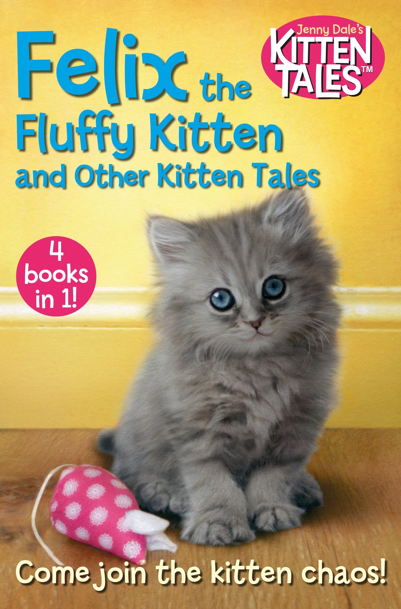 Felix the Fluffy Kitten and Other Kitten Tales, Dale 9781509871261 New^*