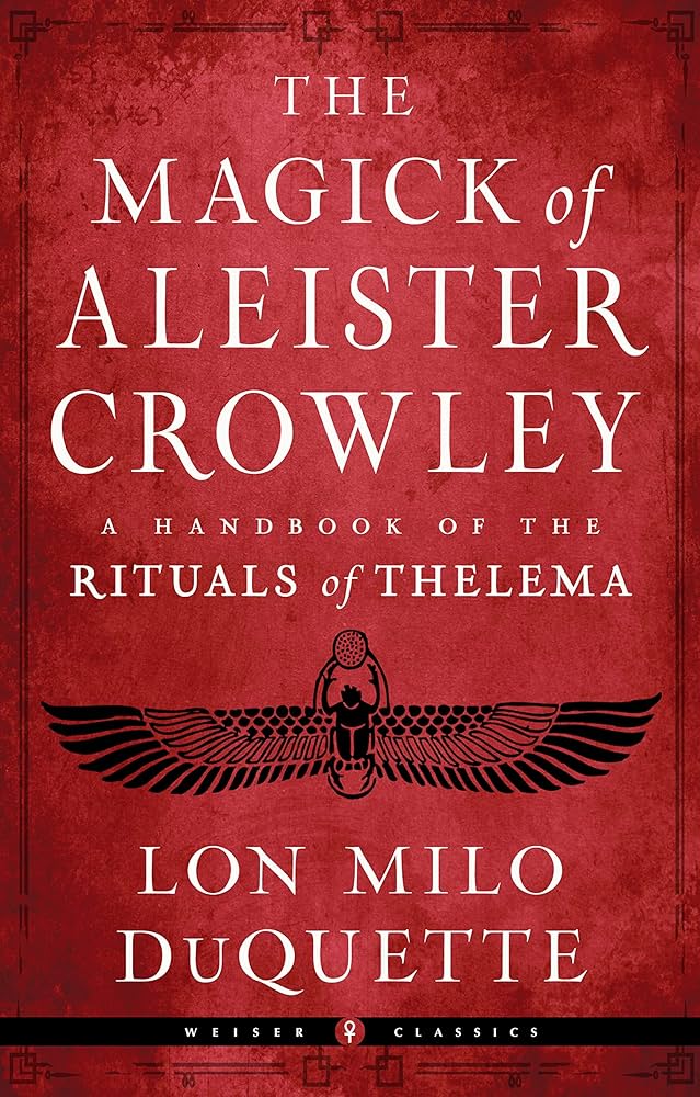 The Magick of Aleister Crowley: A Handbook of the Rituals of