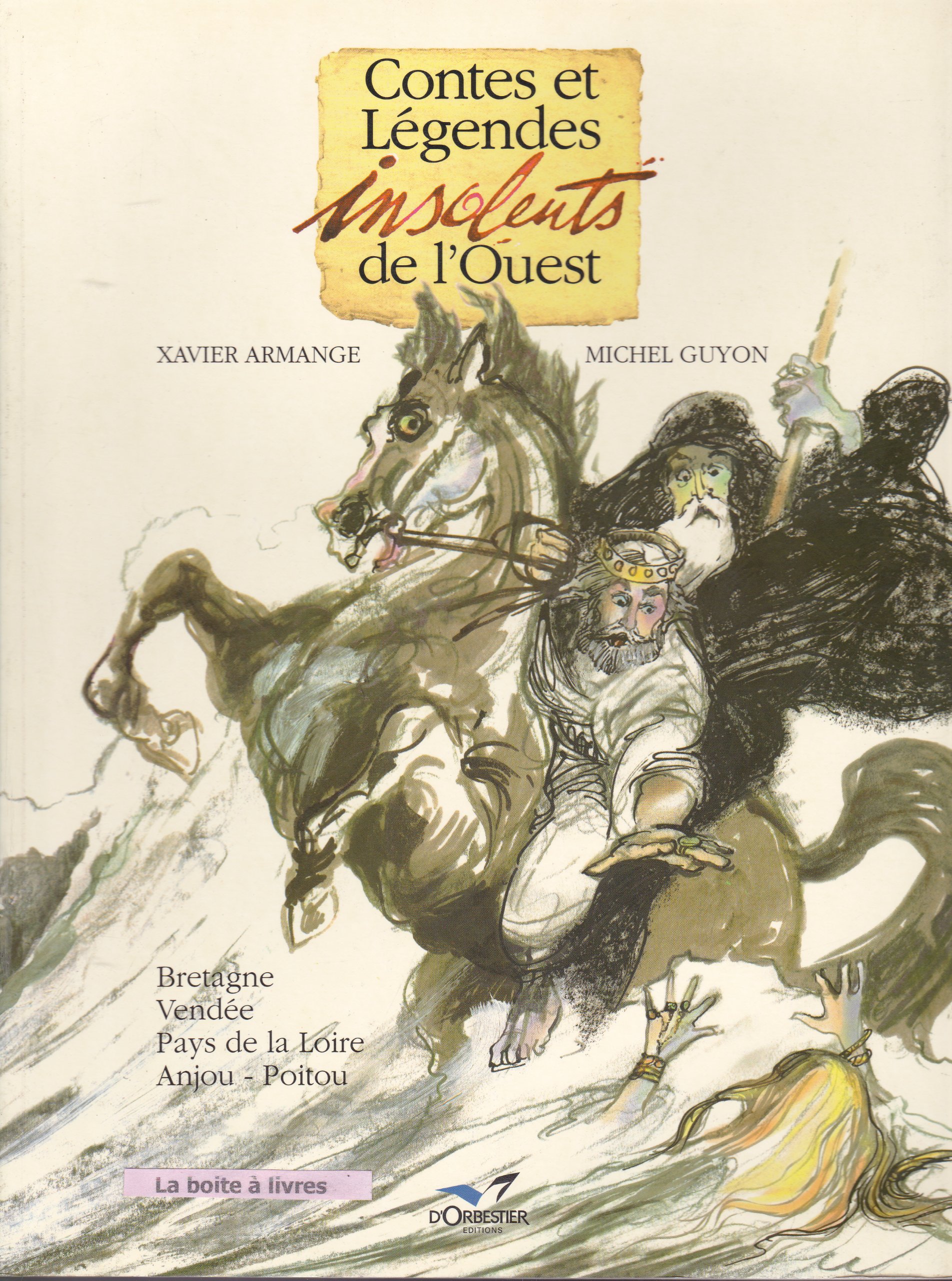 Contes Et Légendes Insolents De L'Ouest