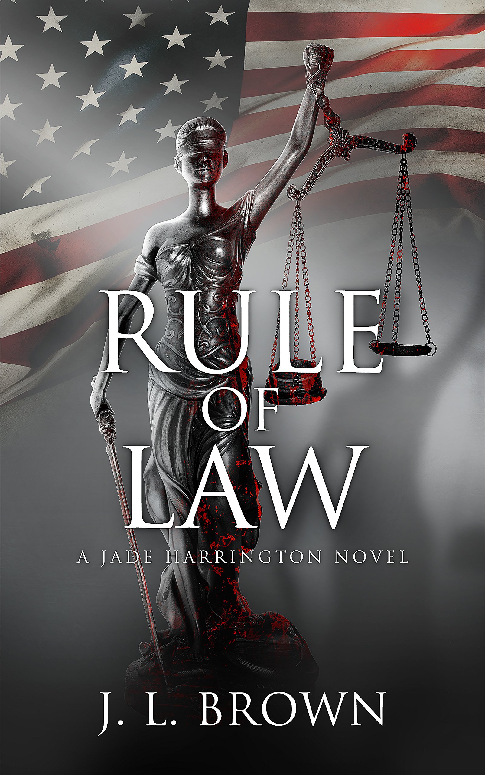 Rule of Law: A Jade Harrington political thriller (Jade Harrington Series Book 2)
