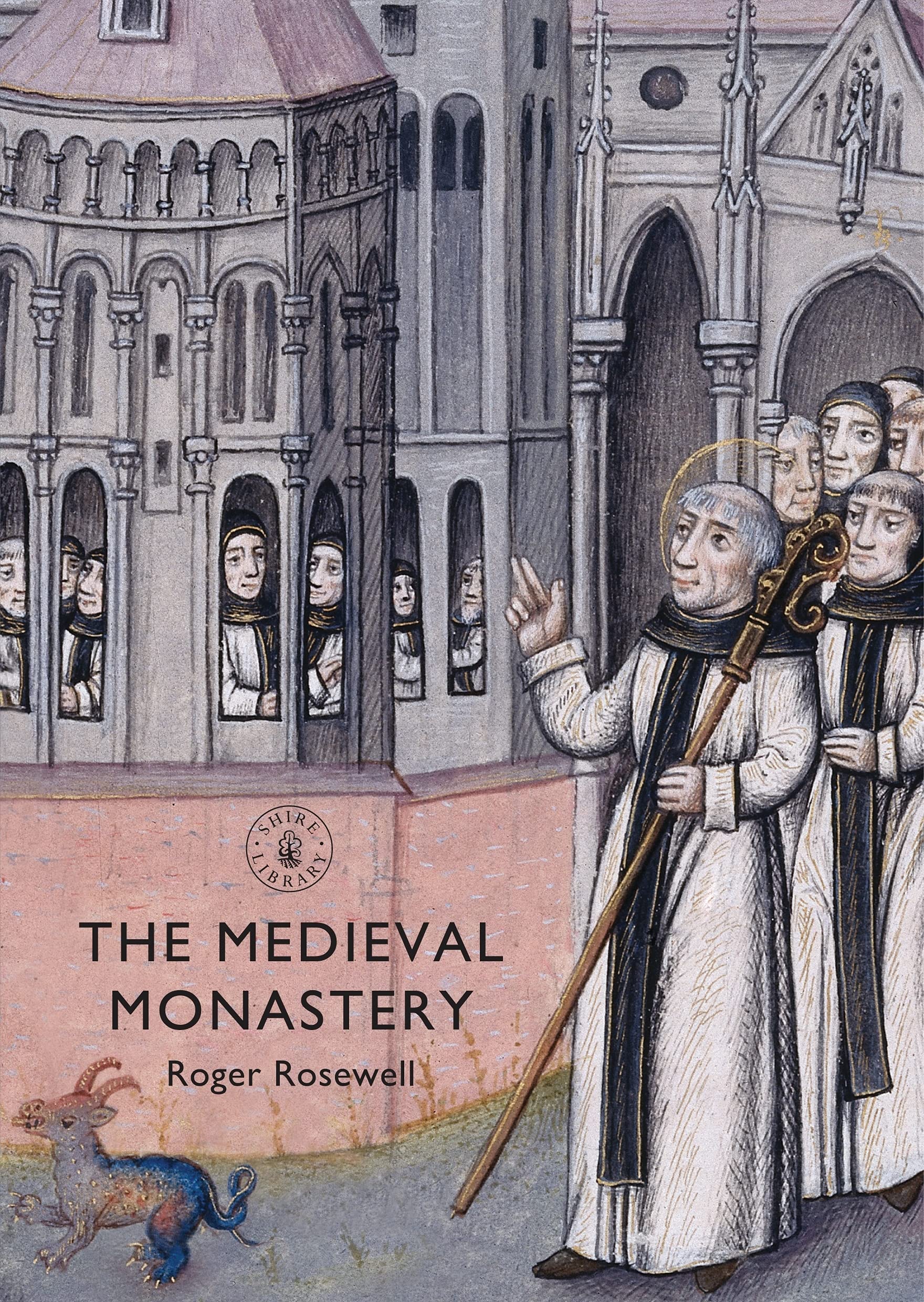 The Medieval Monastery (Shire Library) By Roger Rosewell