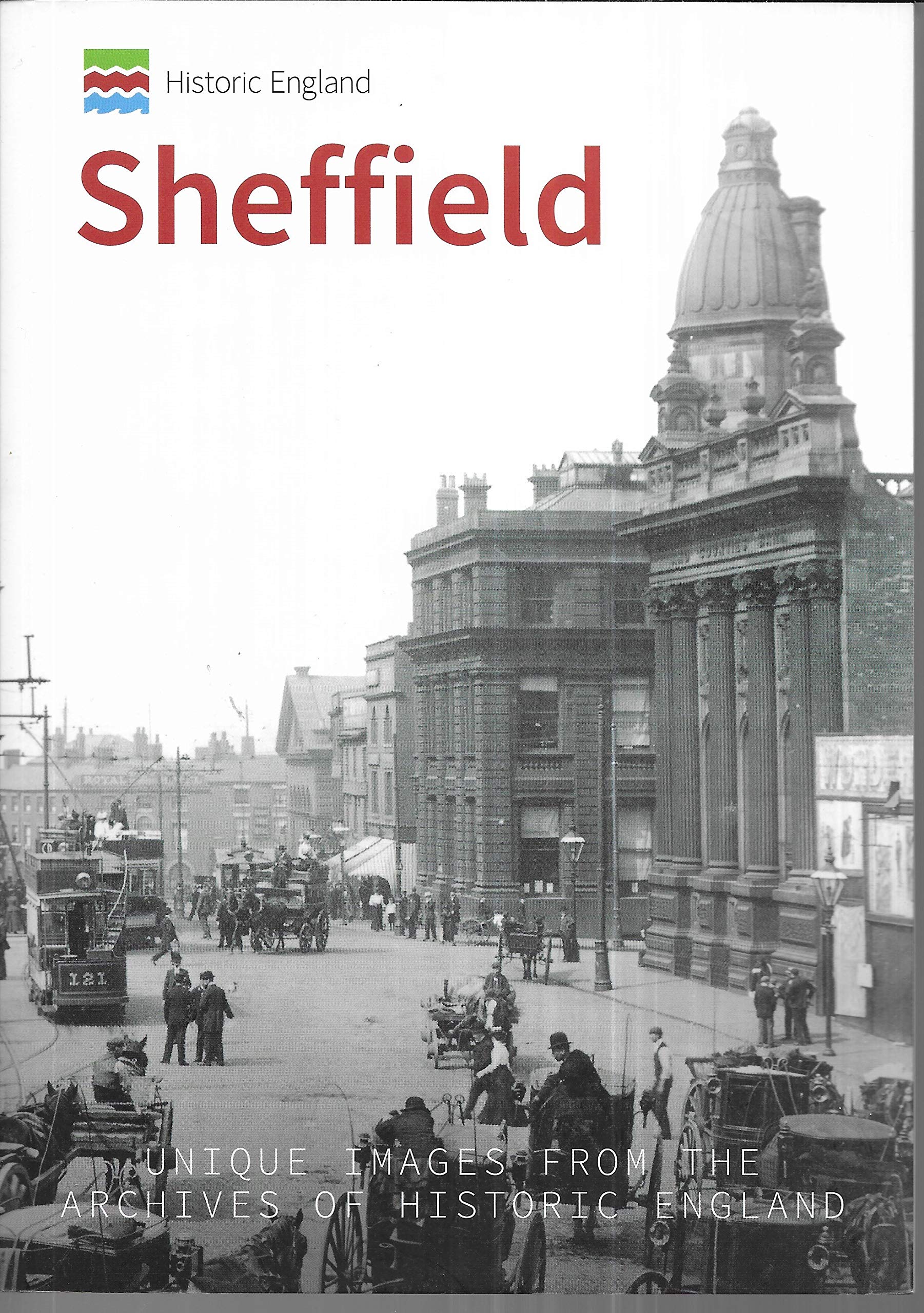 Historic England: Sheffield: Unique Images from the Archives of Historic England