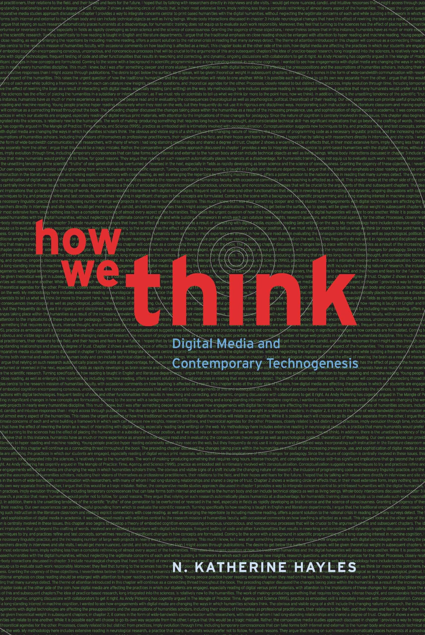 How We Think: Digital Media and Contemporary Technogenesis