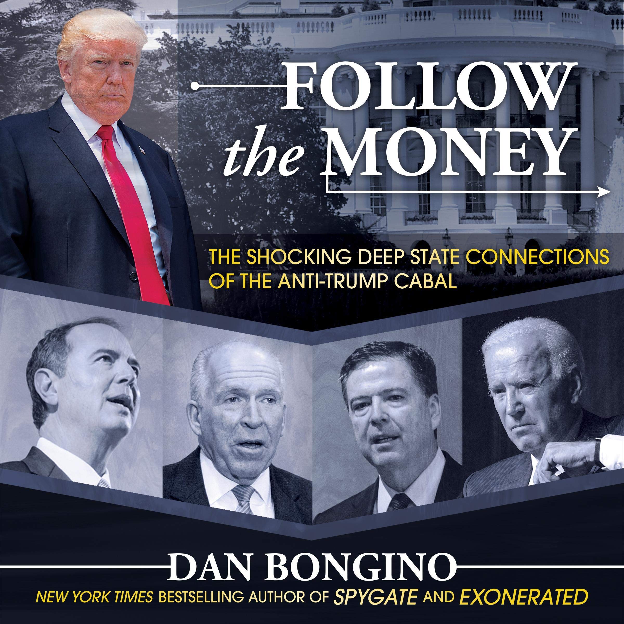 Follow the Money: The Shocking Deep State Connections of the Anti-Trump Cabal