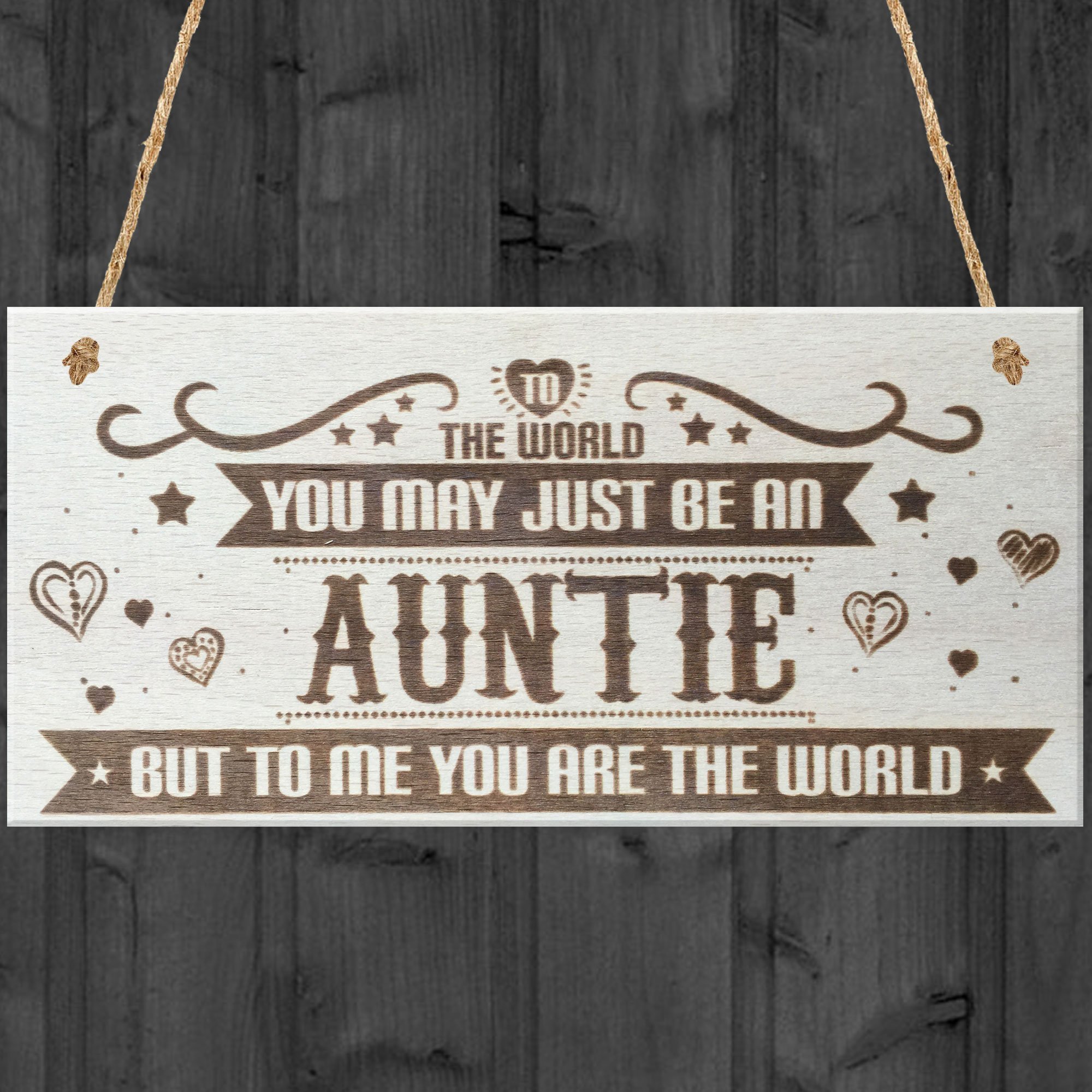 Red Ocean To The World You May Just Be An Auntie But To Me You Are The World Wooden Hanging Plaque Love Gift Sign Aunt Friendship Present