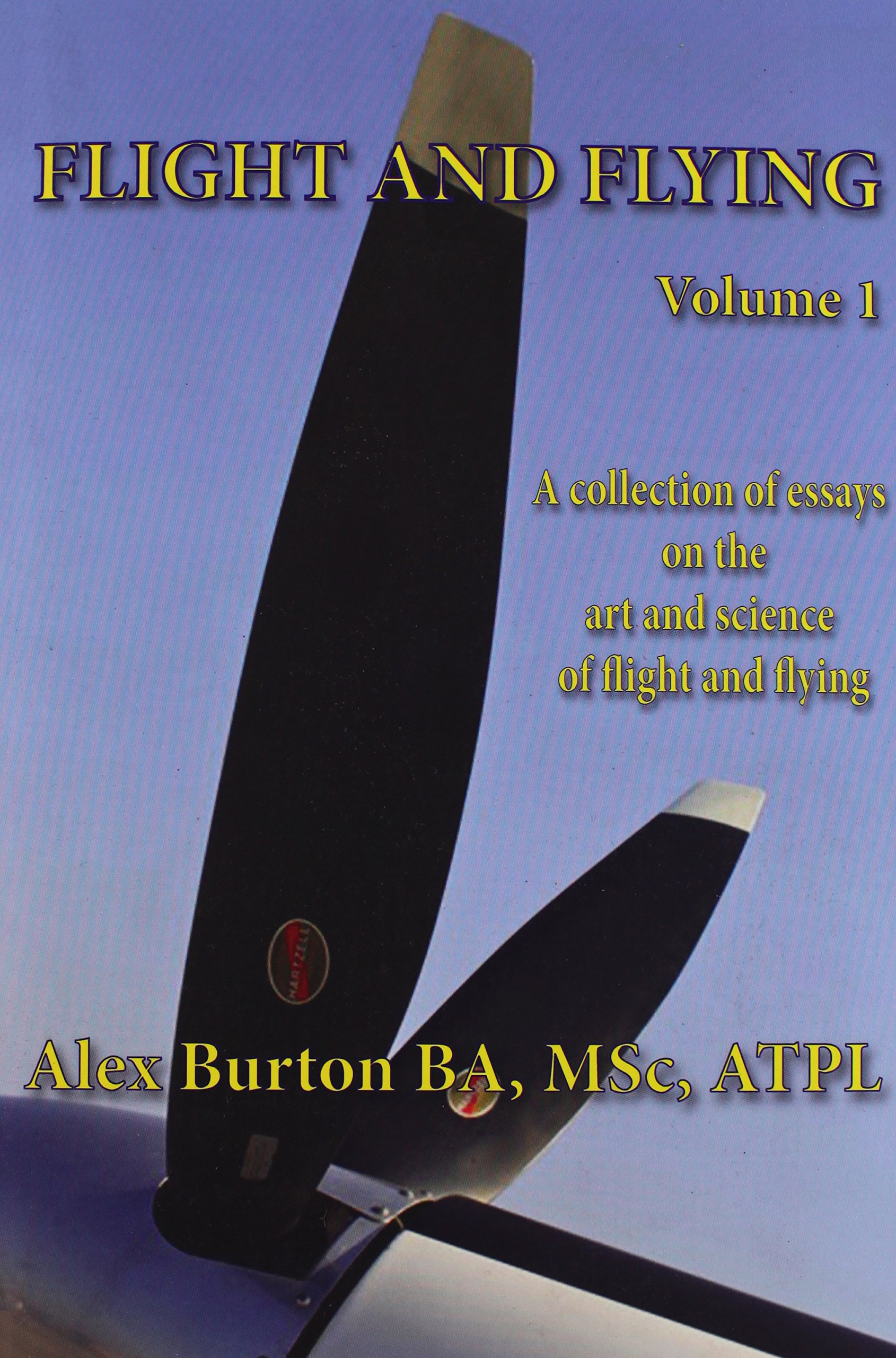 Flight and Flying Volume 1