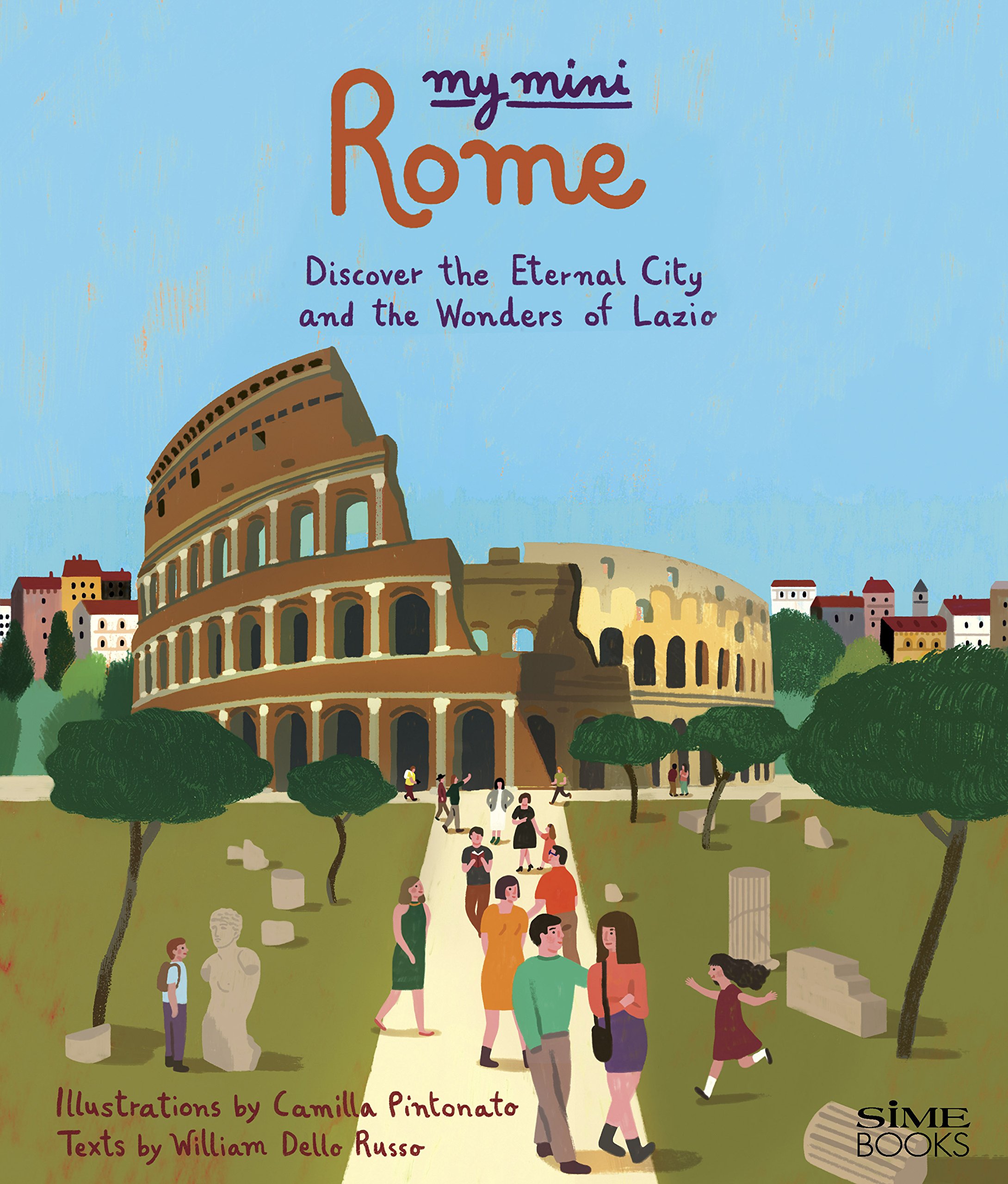 My Mini Rome: Discover the eternal City and the Wonders of Lazio