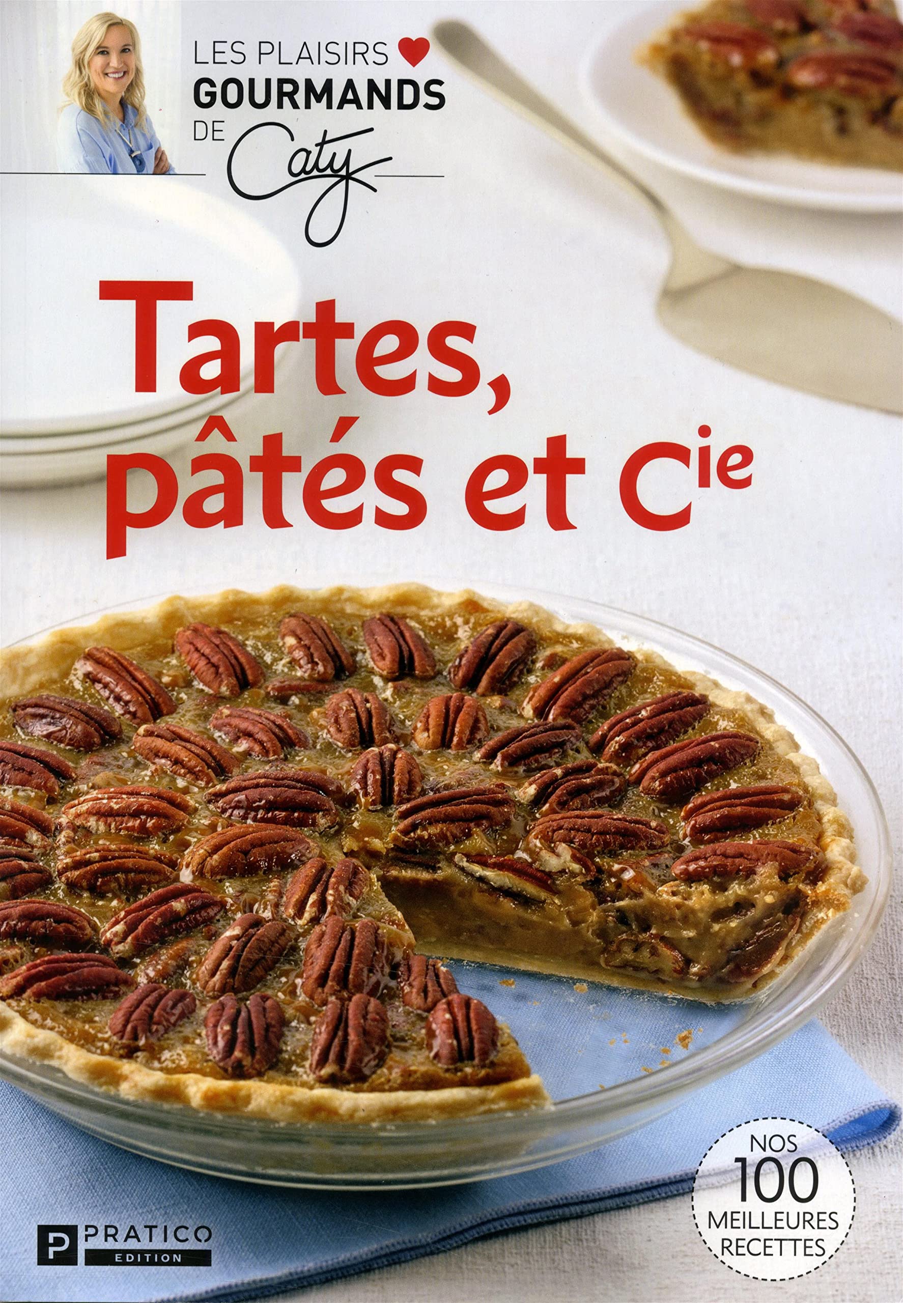 Tartes, pâtés et Cie: TARTES, PATES ET CIE