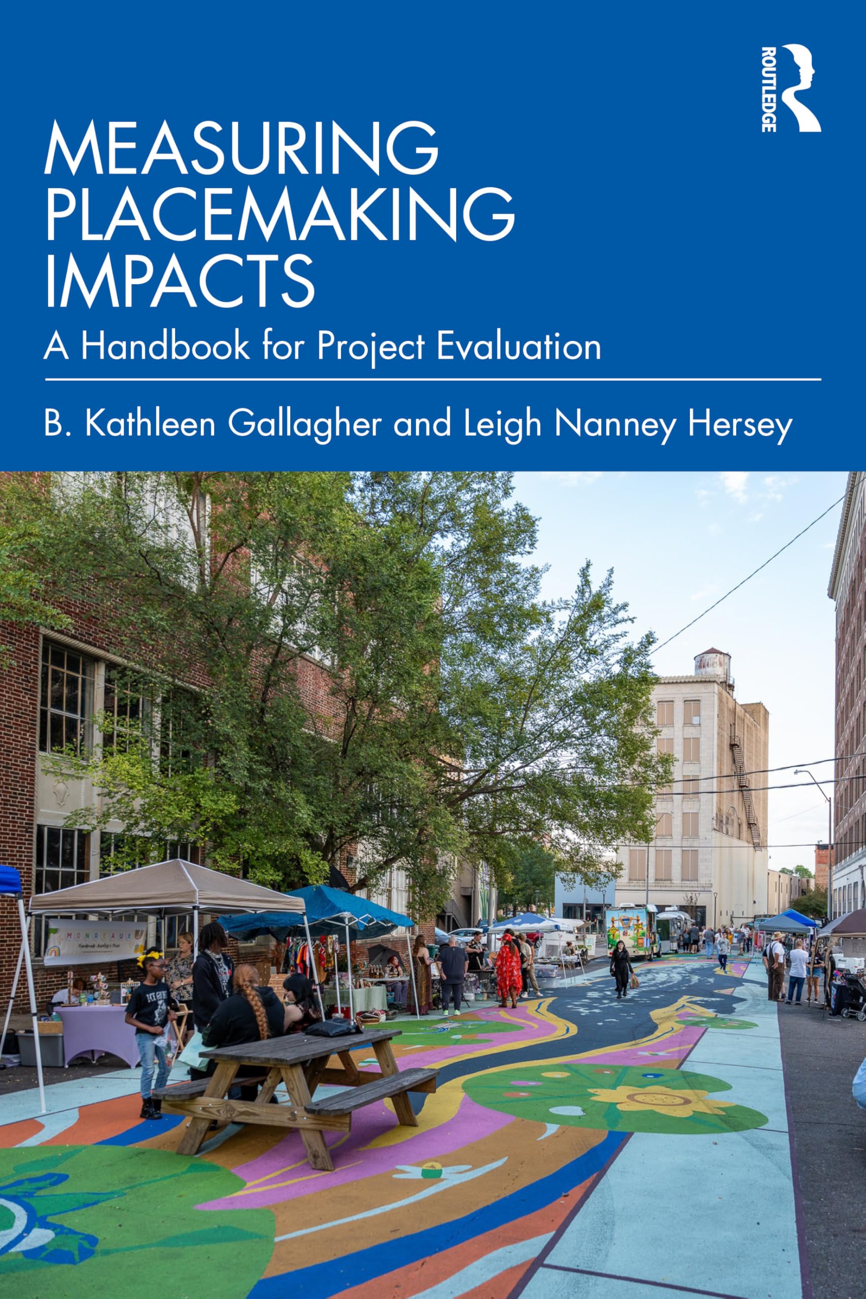 Measuring Placemaking Impacts by B. Kathleen Gallagher (Paperback Book)
