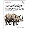 JavaScript: The Definitive Guide: Master the World's Most-Used Programming Language