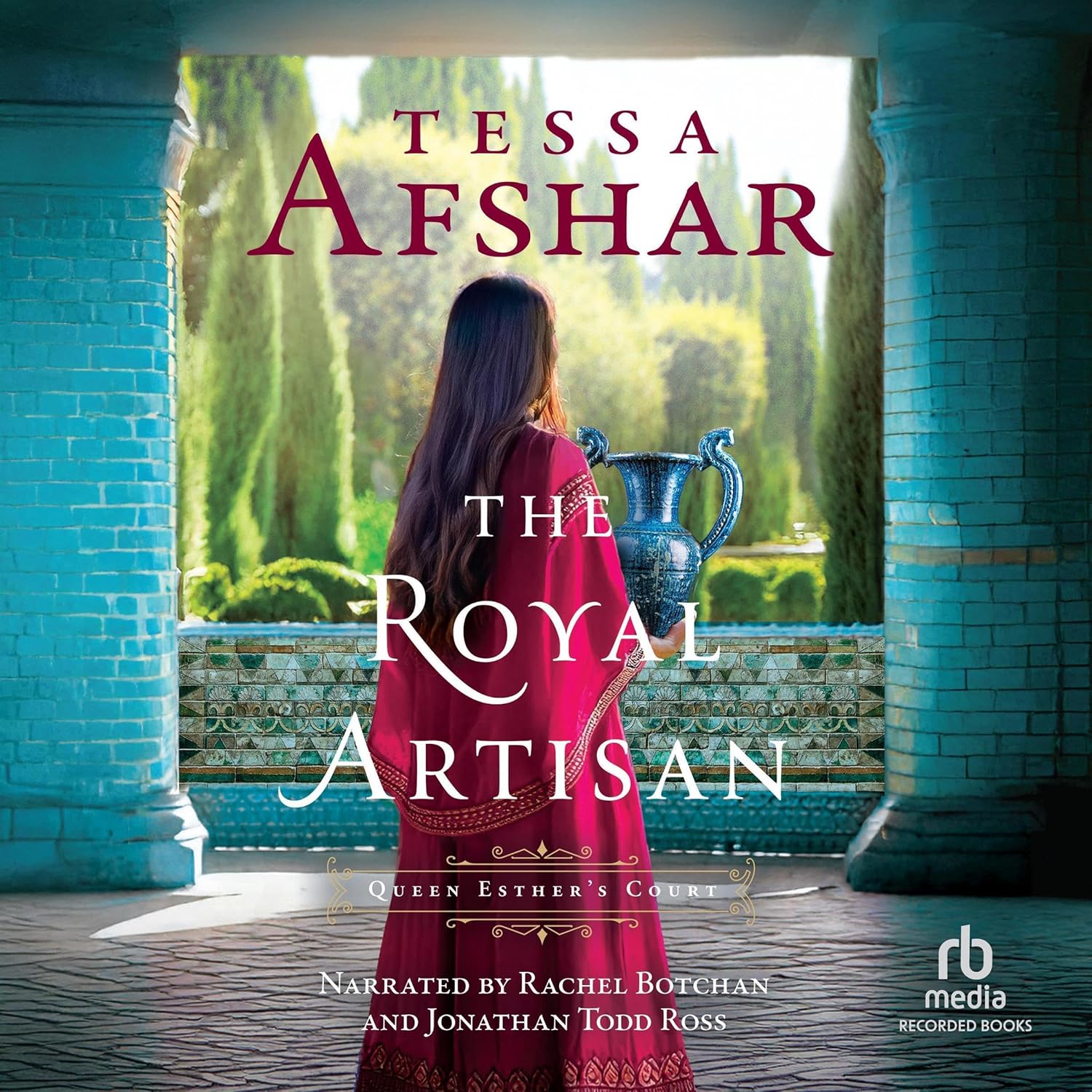 The Royal Artisan: Queen Esther's Court Book 2 by Tessa Afshar | Biblical Fiction Romance, Intrigue & Ancient Persia Adventure