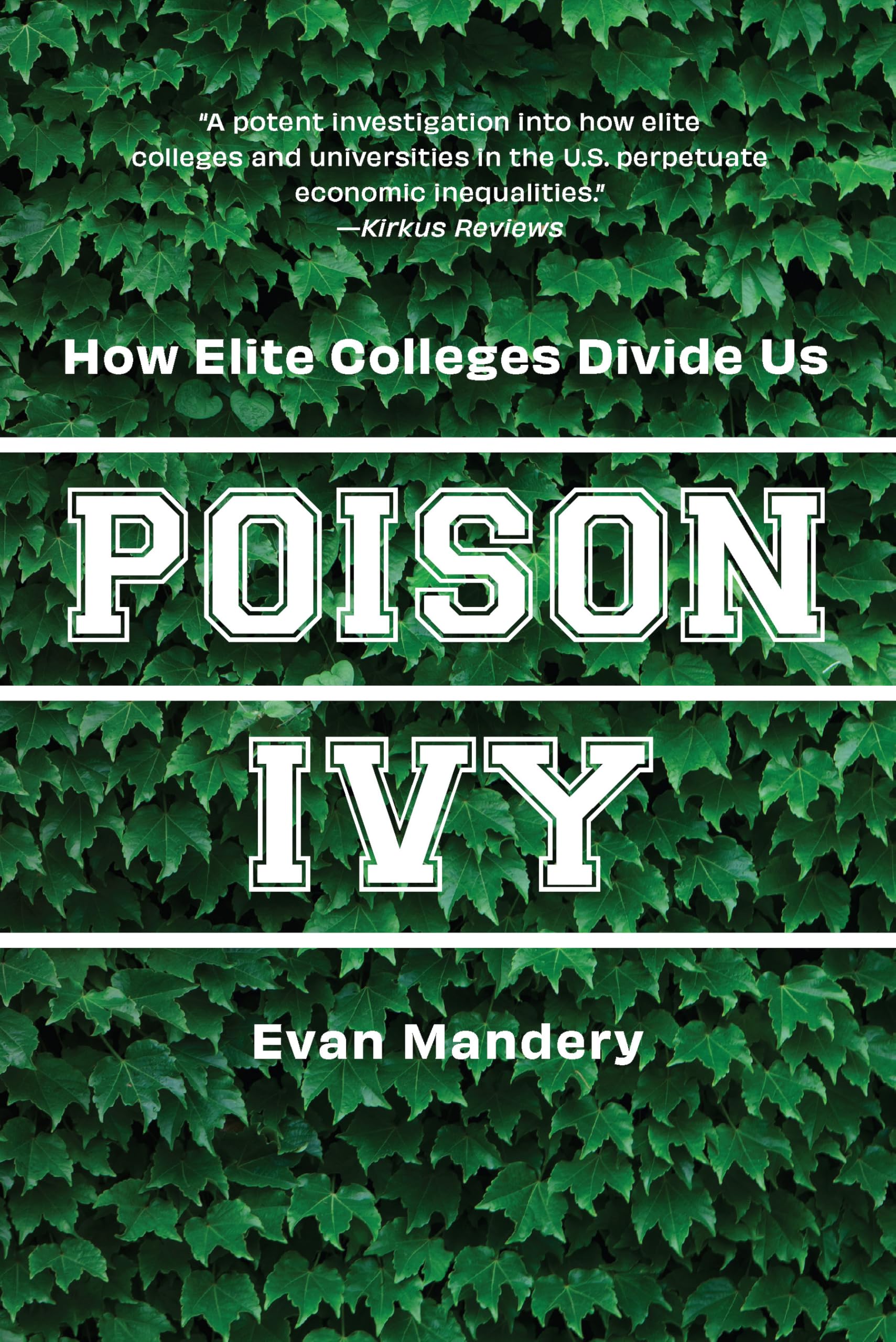Poison Ivy: How Elite Colleges Divide Us