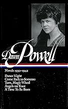 Dawn Powell: Novels 1930-1942 (LOA #126): Dance Night / Come Back to Sorrento / Turn, Magic Wheel / Angels on Toast / A  Time to Be Born (Library of America Dawn Powell Edition)