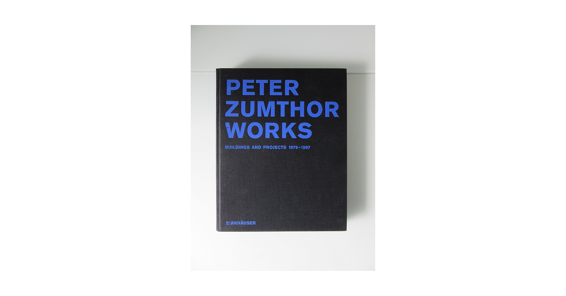 ピーター・ズントー作品集1979-1997:Peter Zumthor Amazon | Peter Zumthor Works: Buildings and Projects, 1979