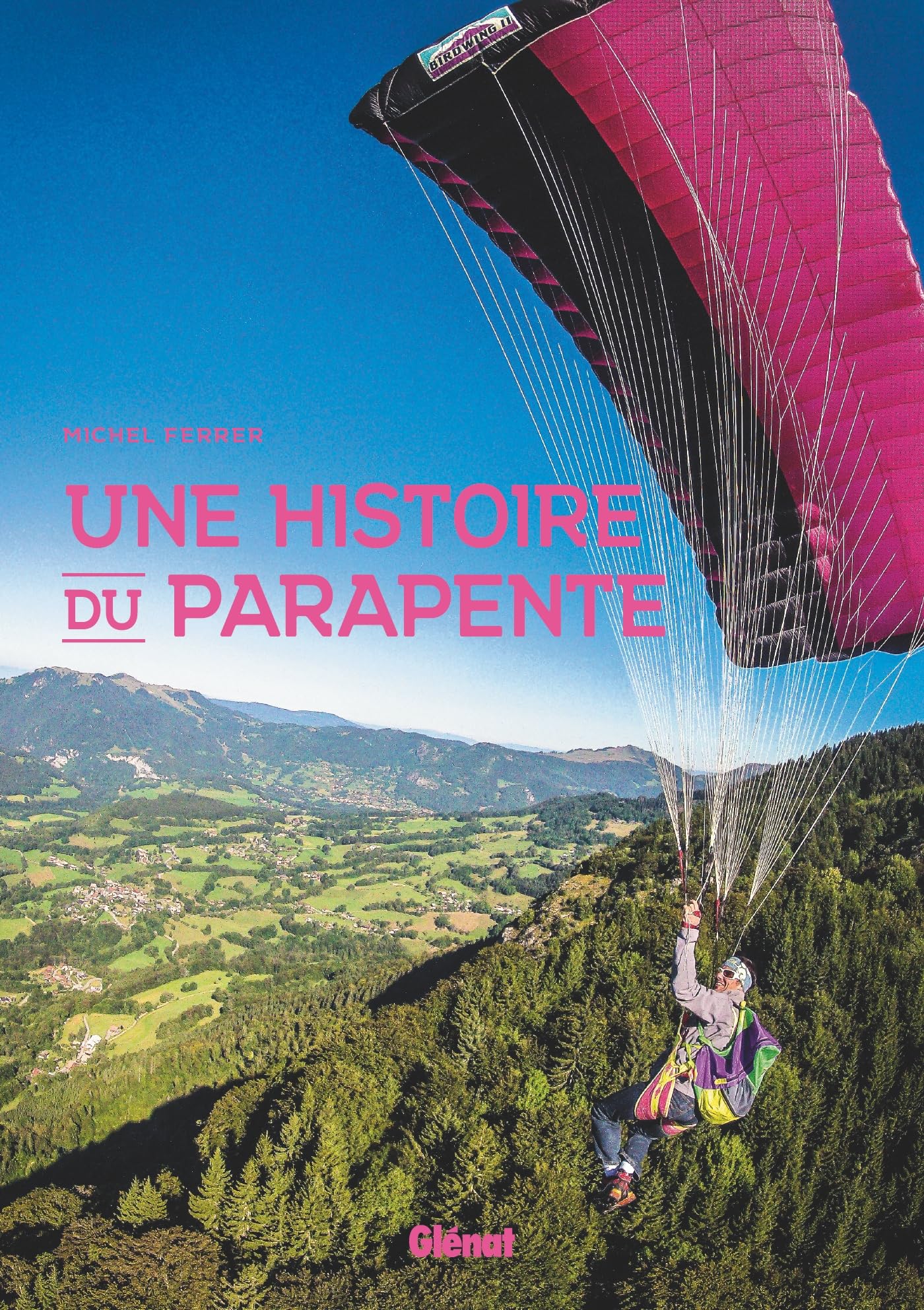 Une histoire du parapente : revivez le rêve d'Icare à travers les récits des premiers pilotes