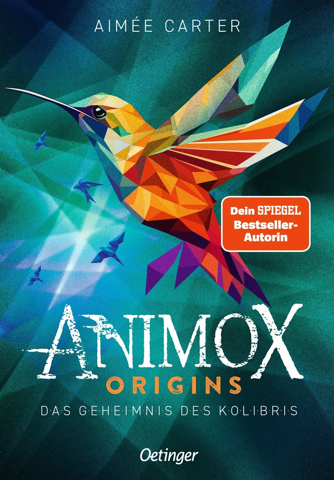 Animox Origins 3. Das Geheimnis des Kolibris: Actiongeladene Fantasy-Geschichte von Bestsellerautorin Aimée Carter für Kinder ab 9 Jahren