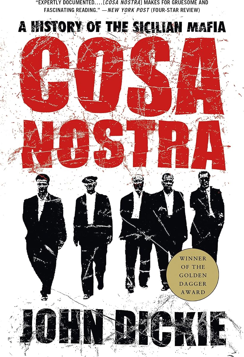 Cosa Nostra: A History of the Sicilian Mafia
