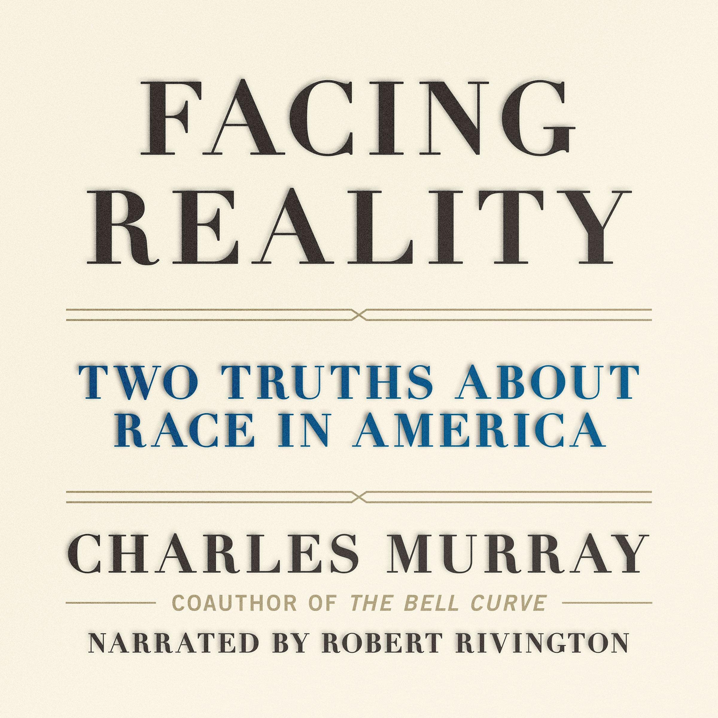 Facing Reality: Two Truths About Race in America