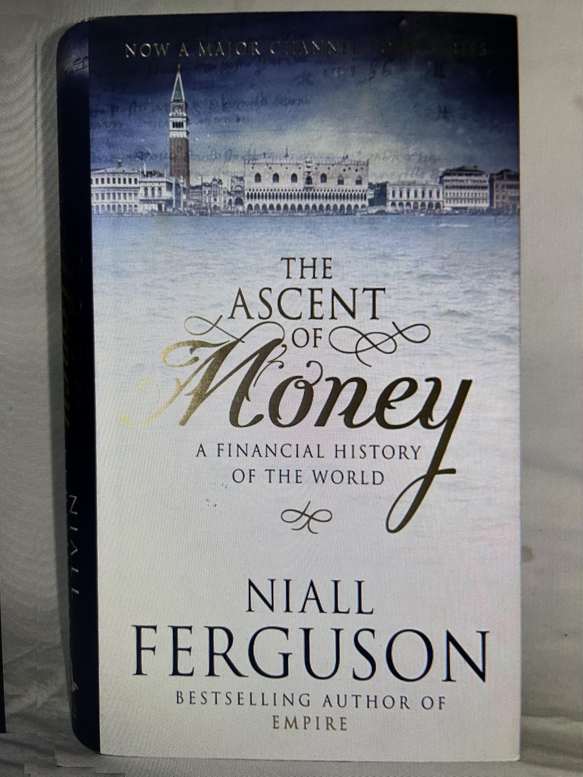 The Ascent of Money: A Financial History of the World