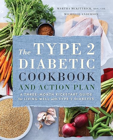 The Type 2 Diabetic Cookbook & Action Plan: A Three-Month Kickstart Guide for Living Well with Type 2 Diabetes-Wow! eBook
