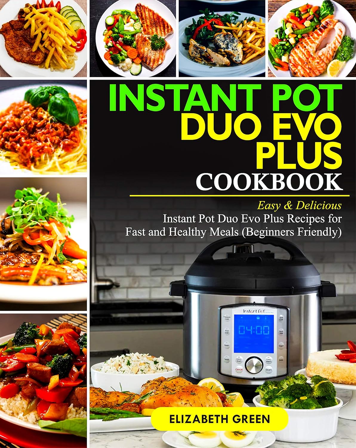 Instant Pot Duo Evo Plus Cookbook Easy & Delicious Instant Pot Duo Evo