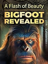 A Flash of Beauty: Bigfoot Revealed