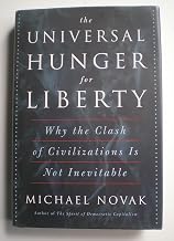 The Universal Hunger for Liberty: Why the Clash of Civilizations Is Not Inevitable