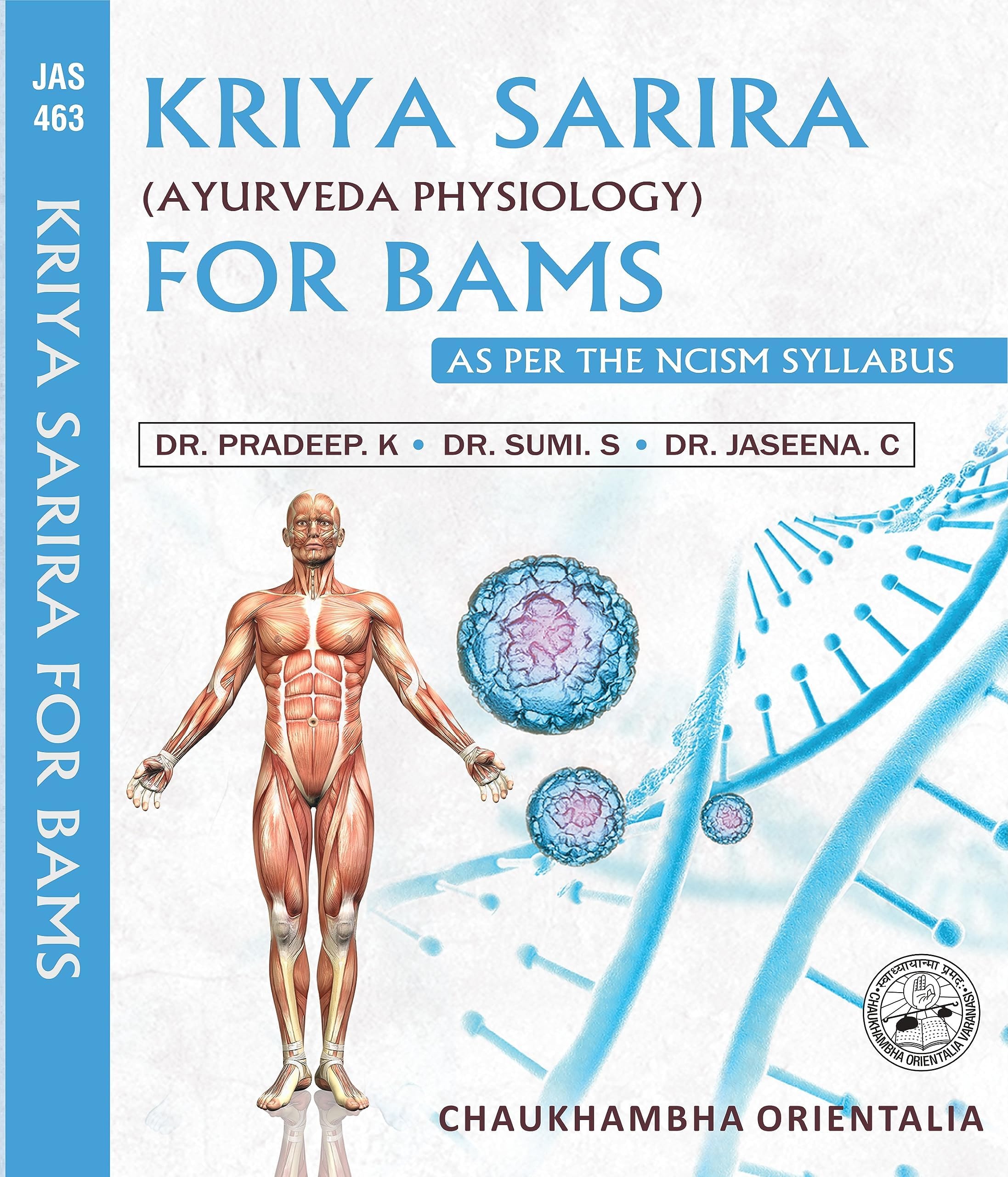 Kriya Sarira For BAMS (Ayurveda Physiology) [Paperback] Dr. Pradeep. K; Dr. Sumi. S and Dr. Jaseena. C