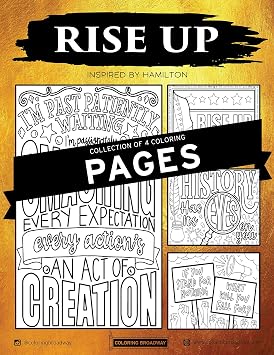 Coloring Broadway - Hamilton Inspired Coloring Pages Set of 4, Rise Up Collection, Hamilton Musical Merchandise, Printed on Matte Card Stock 8 1/2 x 11, Ideal Gift for Broadway Theater Lover