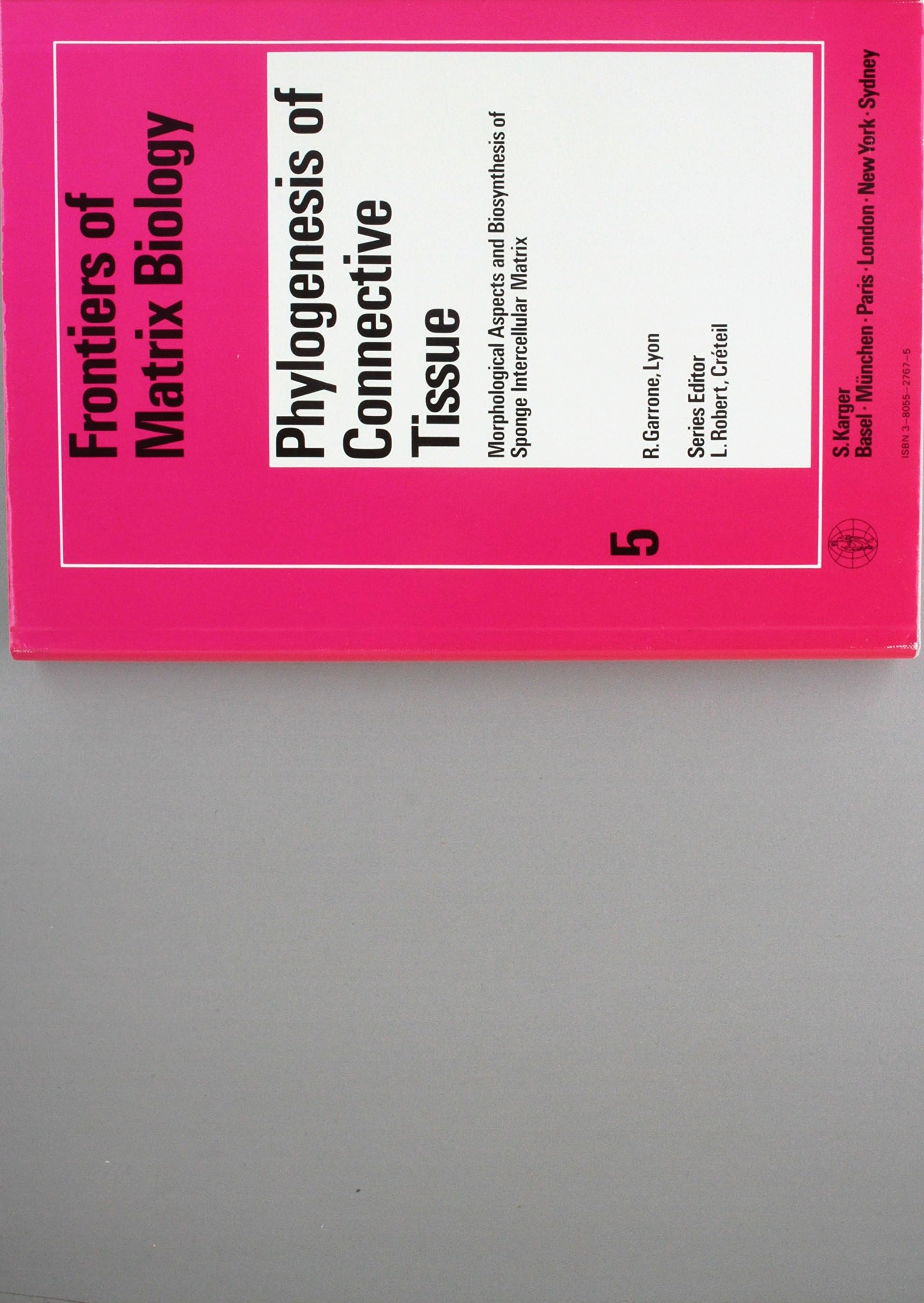 Garonne Front Mat Bio–∗phylogenesis∗ Connect Tissu E Morph Asp & Biosyn Sponge Intercell Mat: Morphological Aspects and Biosynthesis of Sponge ... Matrix: 5 (Frontiers of Matrix Biology, 5)