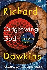 Outgrowing God: A Beginner's Guide Kindle Edition