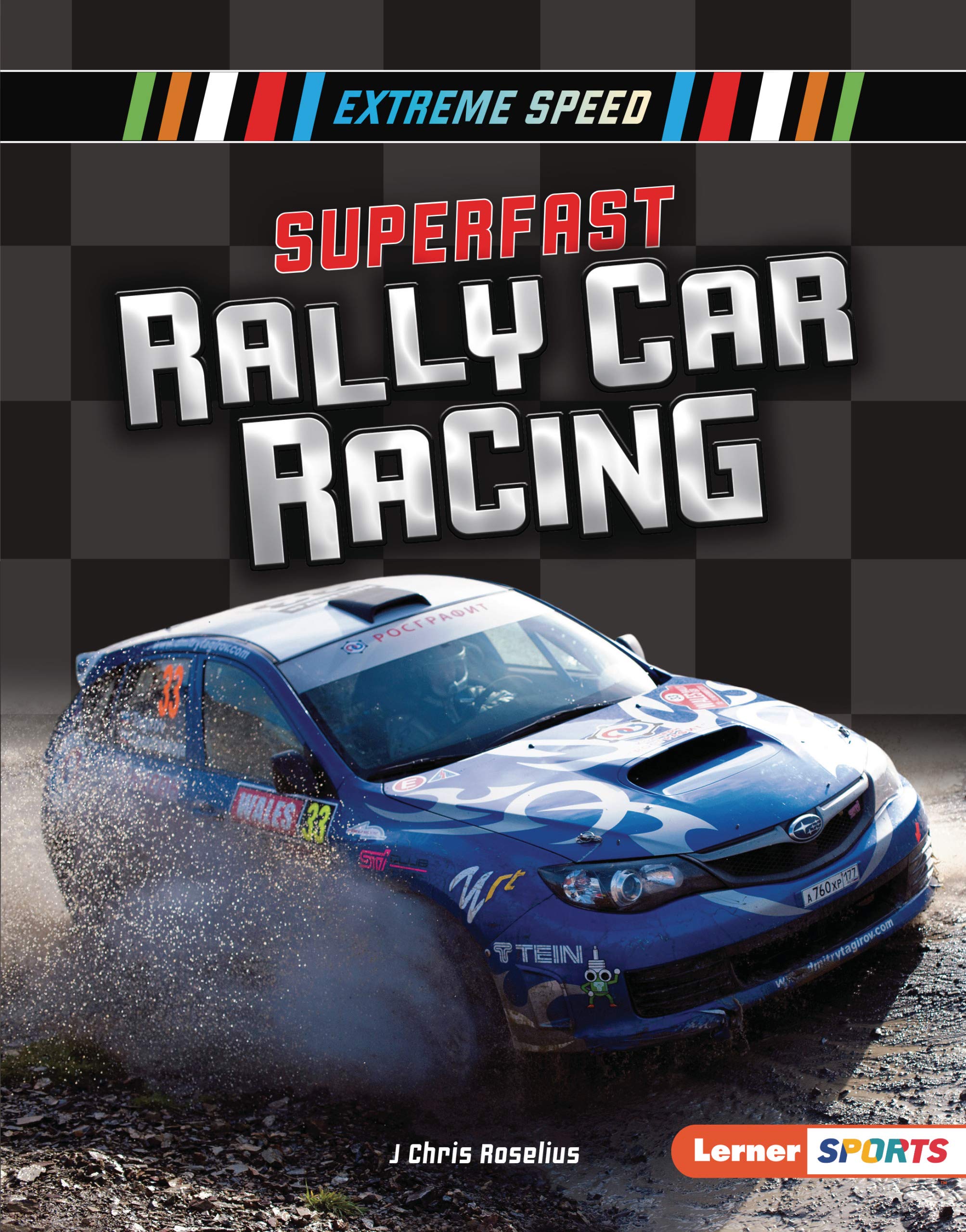 Superfast Rally Car Racing: Extreme Speed (Extreme Speed (Lerner ™ Sports))