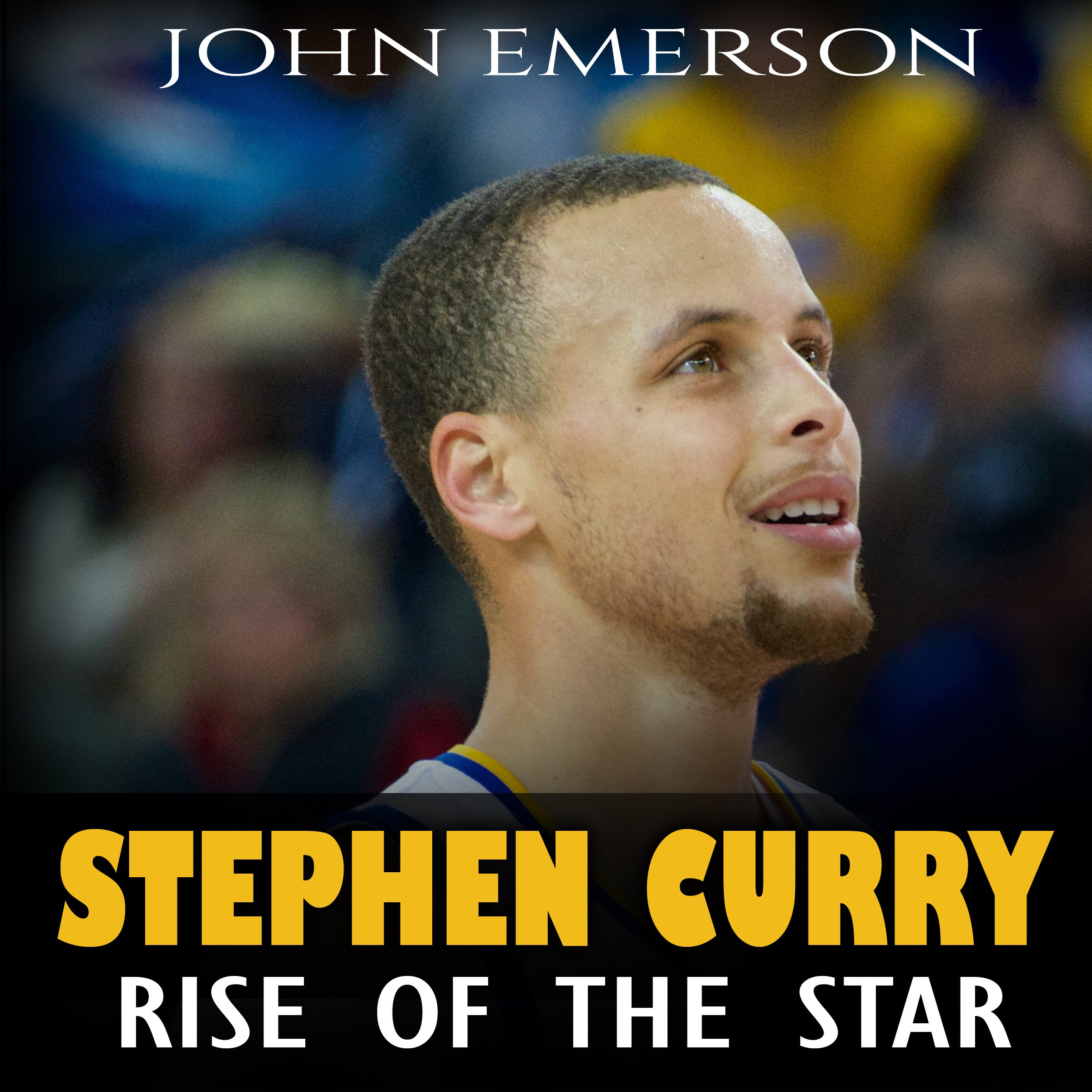Stephen Curry: Rise of the Star