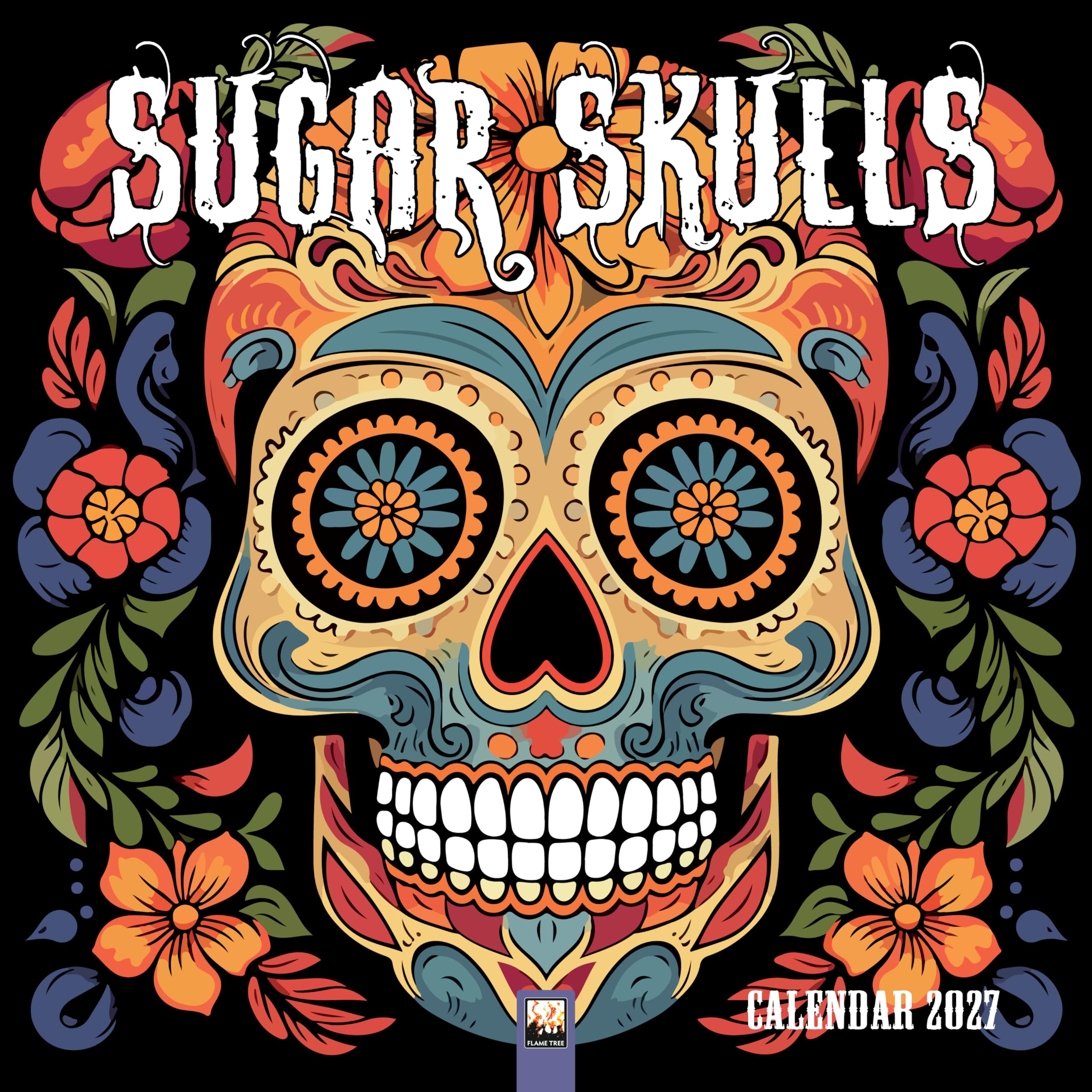 Sugar Skulls Wall Calendar 2027 (Art Calendar): Original Flame Tree Publishing-Kalender [Kalender]